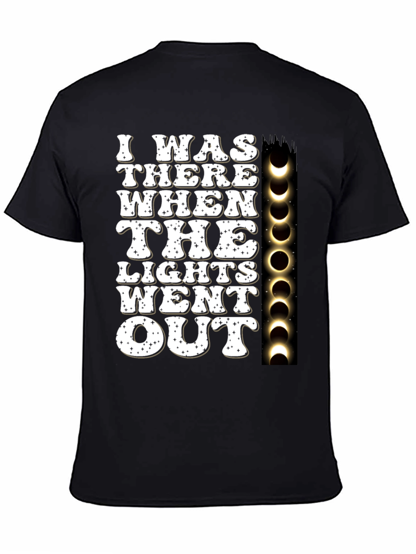 I Was There When The Lights Went Out Eclipse T-Shirt