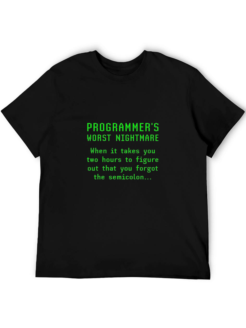 Programmers Worst Nightmare Black T-Shirt