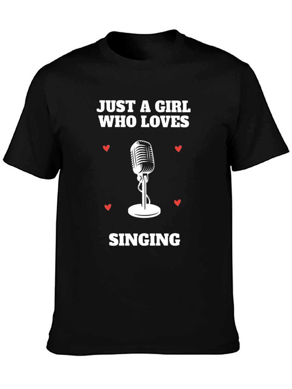 Just A Girl Who Loves Singing T-Shirt