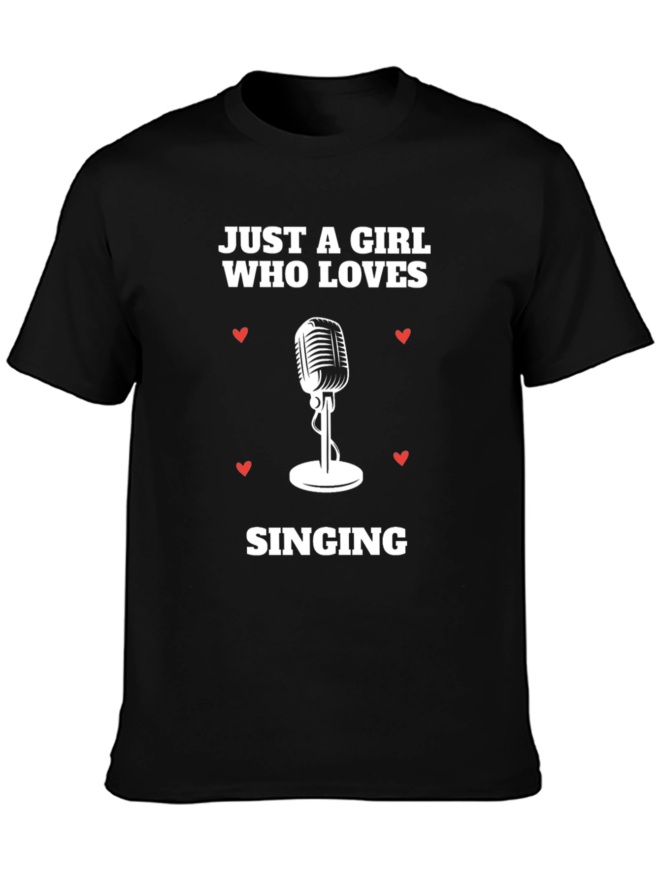 Just A Girl Who Loves Singing T-Shirt