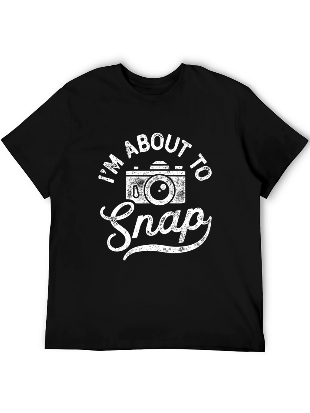 Im About to Snap Photography T-Shirt