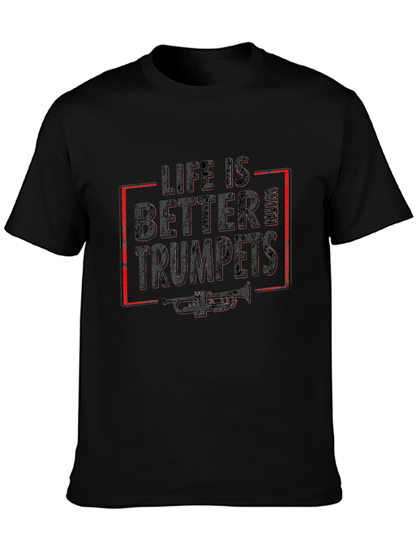 Life is Better With Trumpets Black T-Shirt