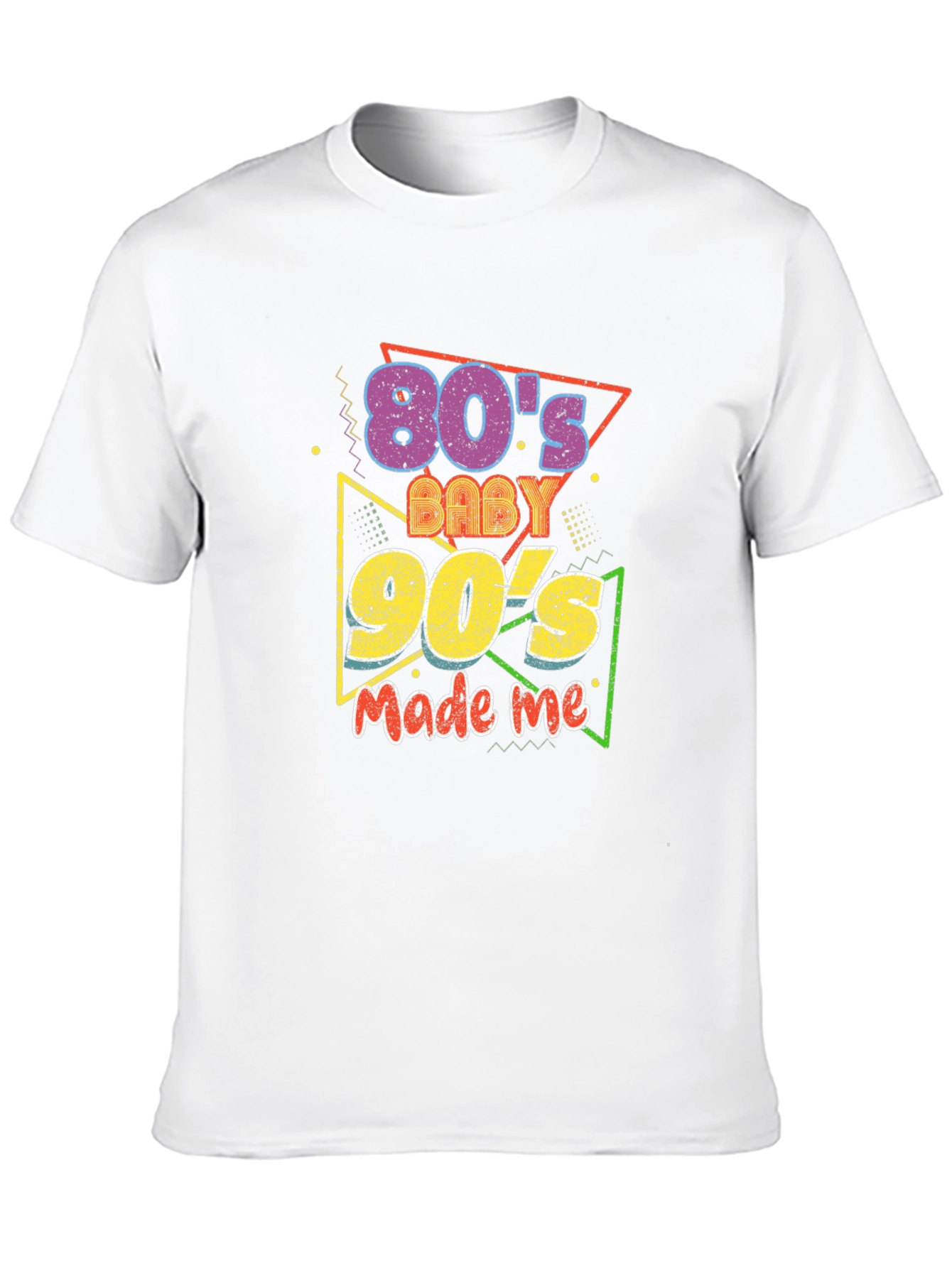80s Baby 90s Made Me T-Shirt