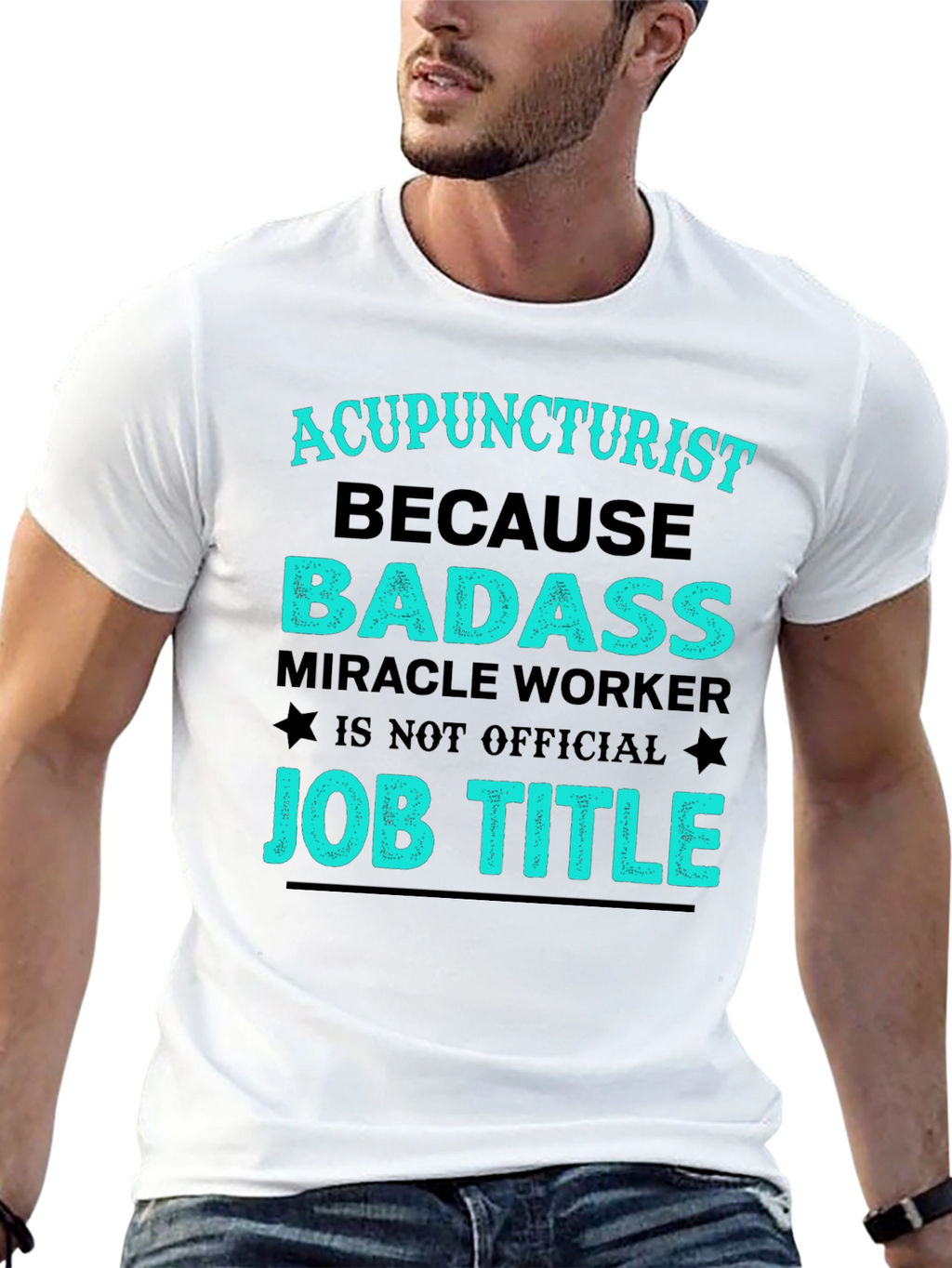 Acupuncturist Badass Job Title T-Shirt