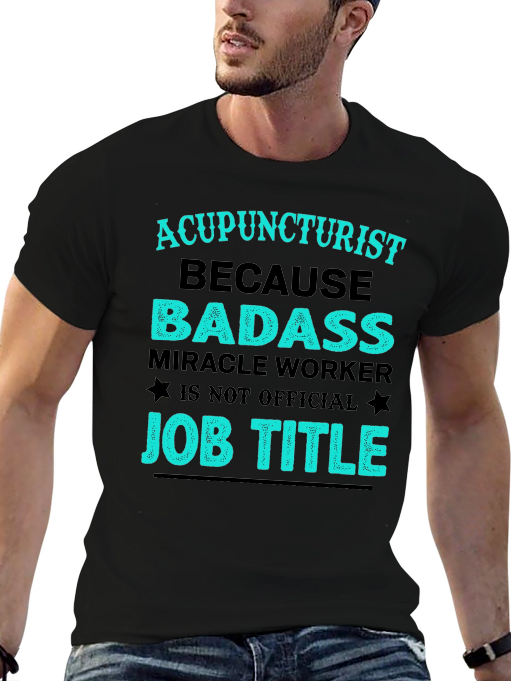 Acupuncturist Badass Job Title T-Shirt