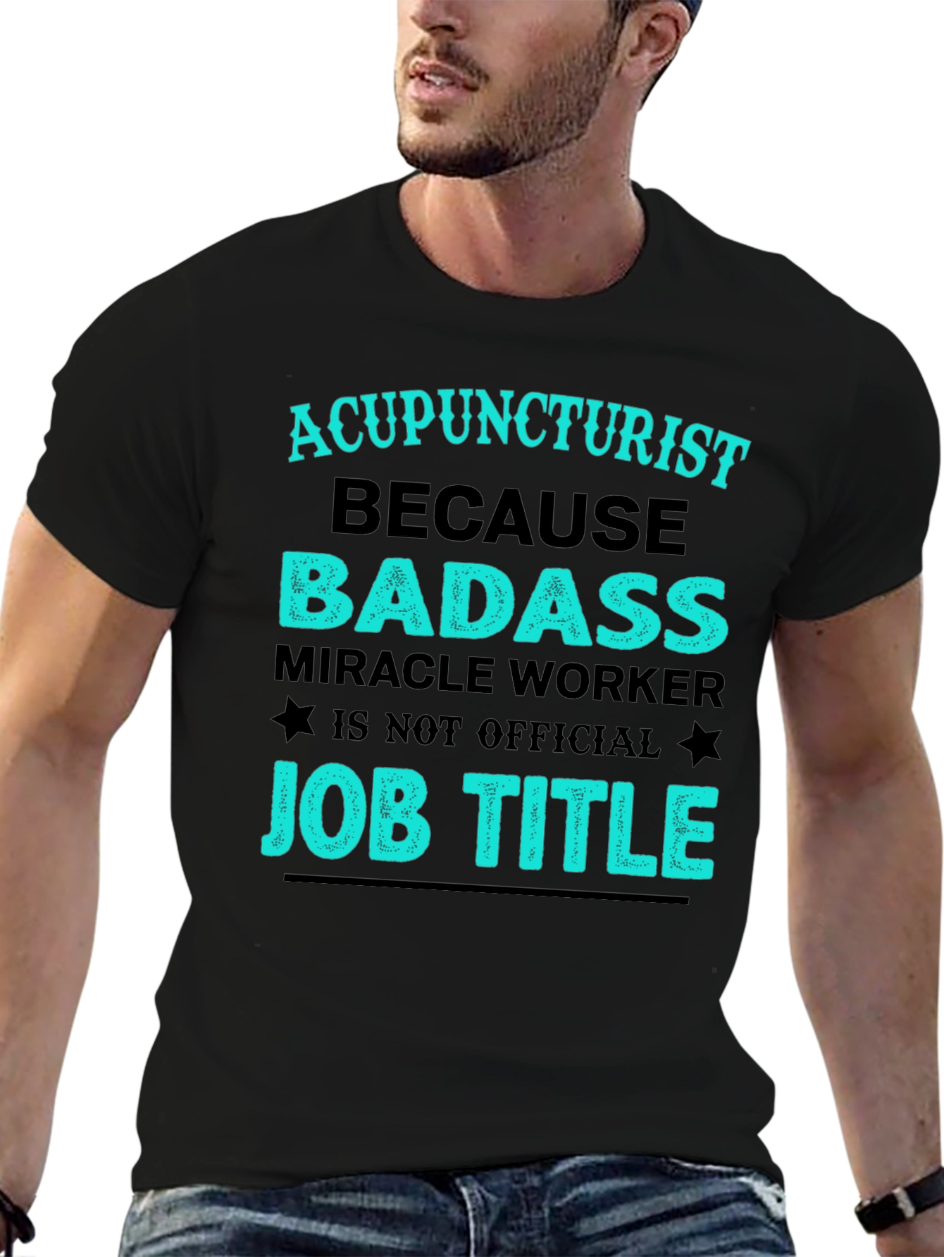 Acupuncturist Badass Job Title T-Shirt