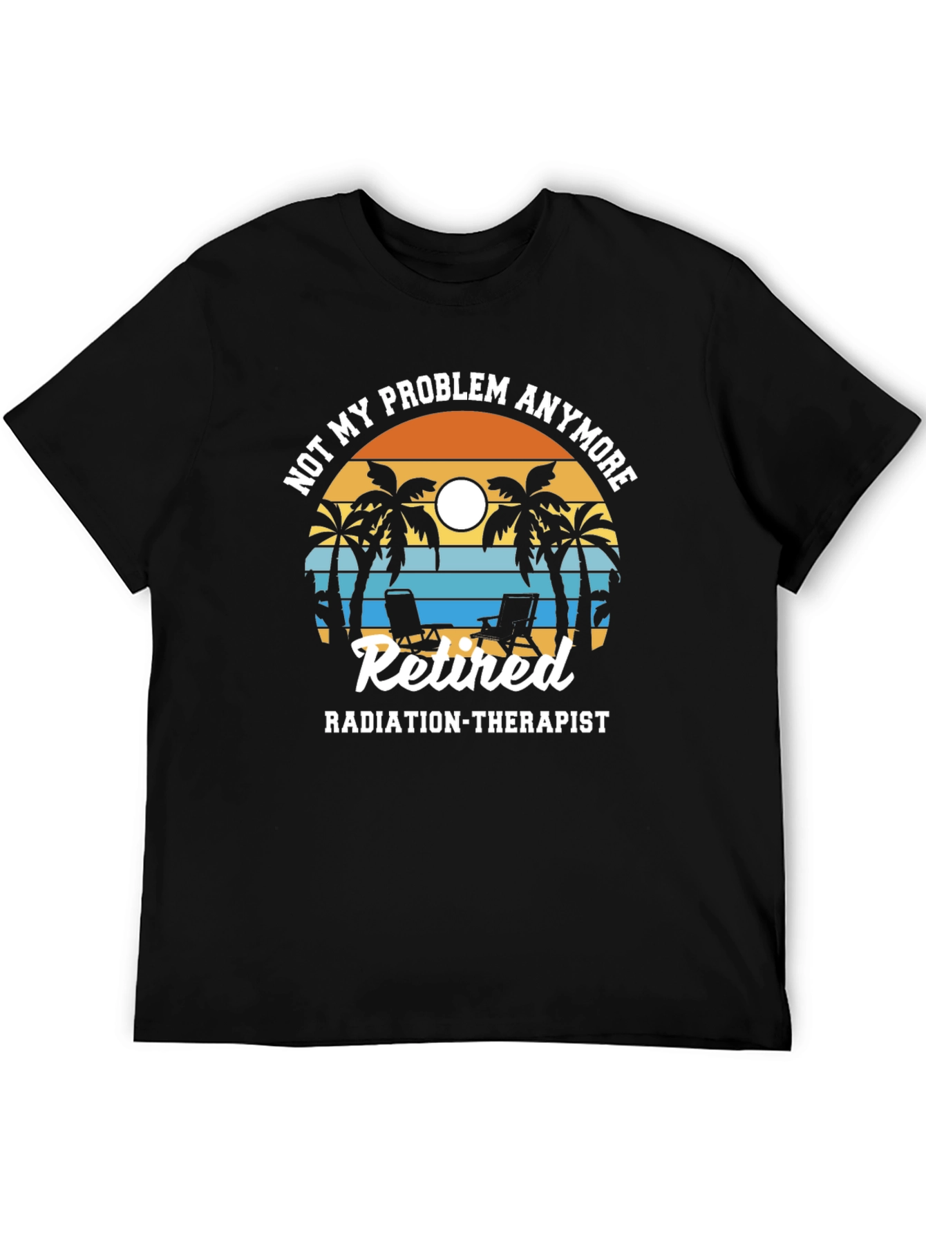 Retired Radiation Therapist T-Shirt