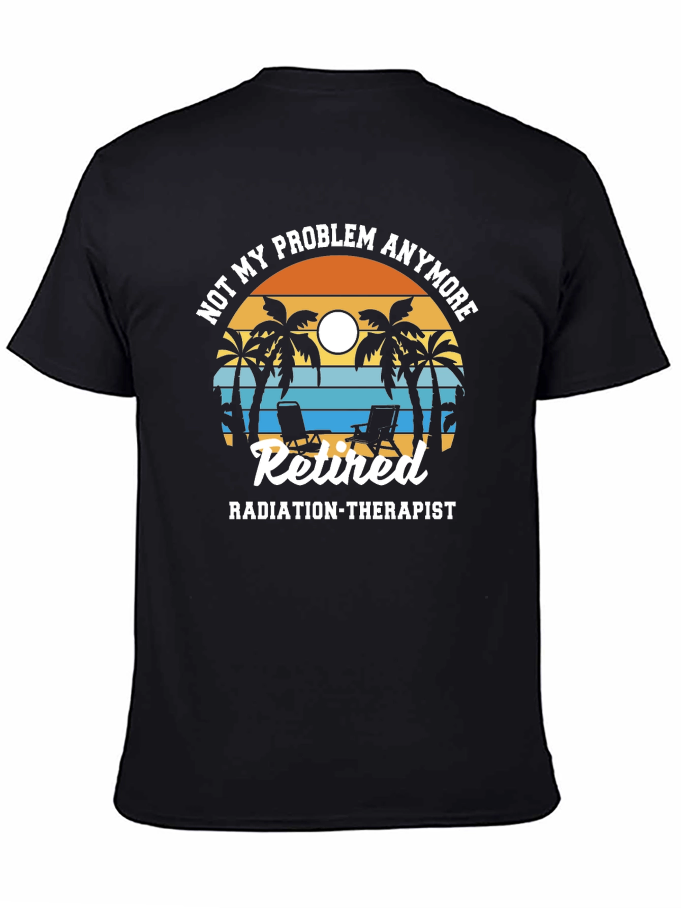Retired Radiation Therapist T-Shirt