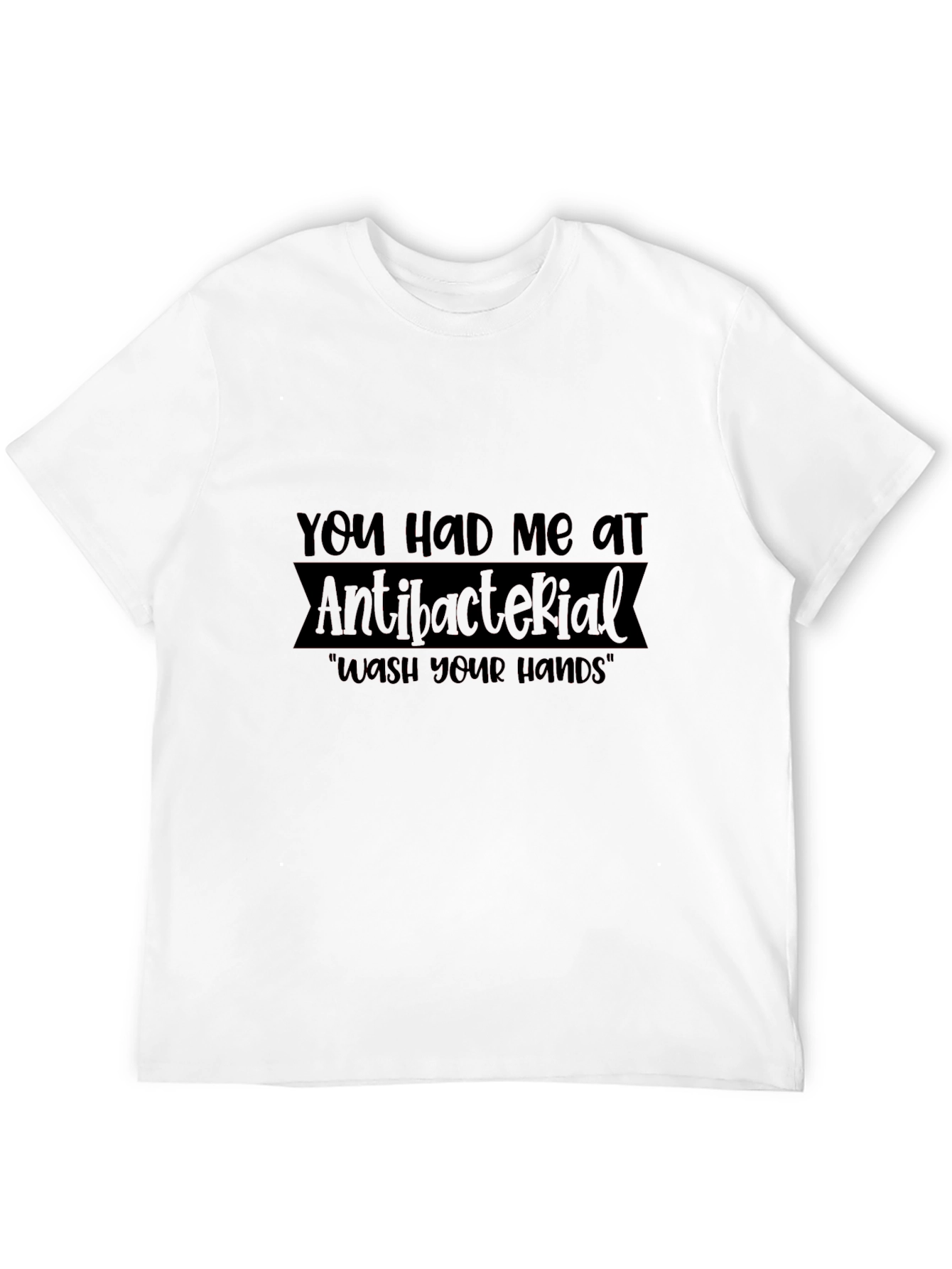 Antibacterial Wash Your Hands T-Shirt