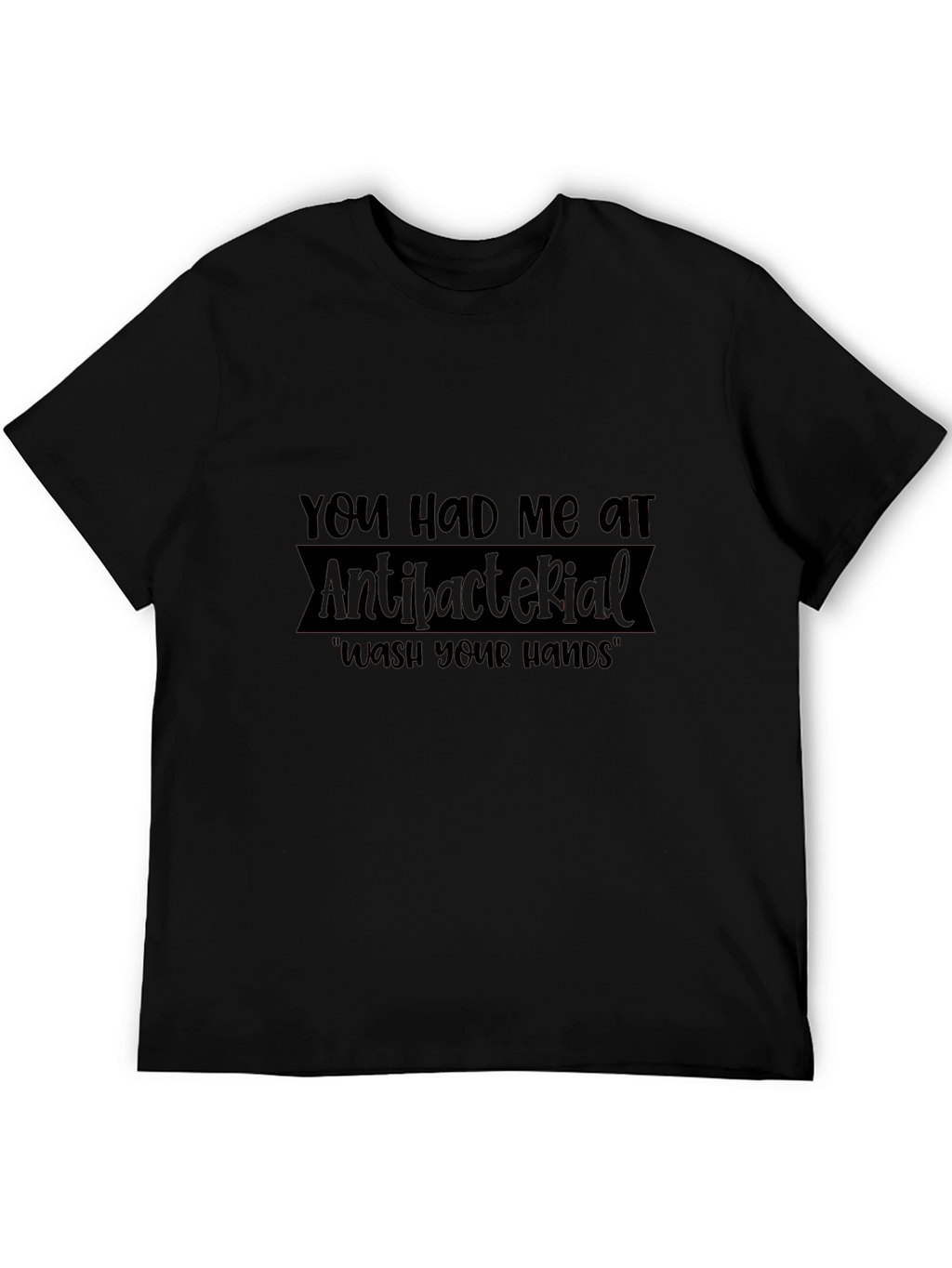 Antibacterial Wash Your Hands T-Shirt