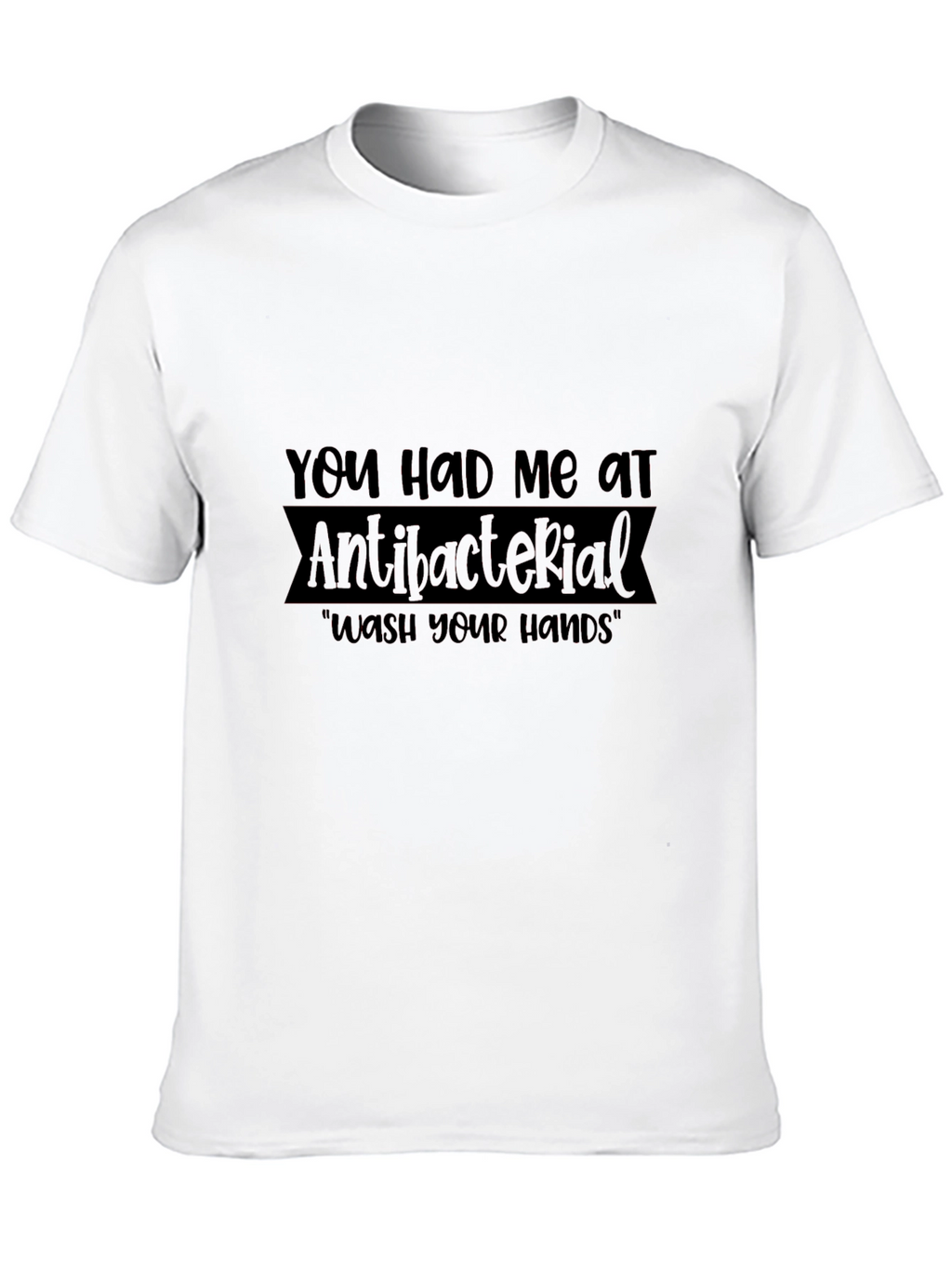 Antibacterial Wash Your Hands T-Shirt