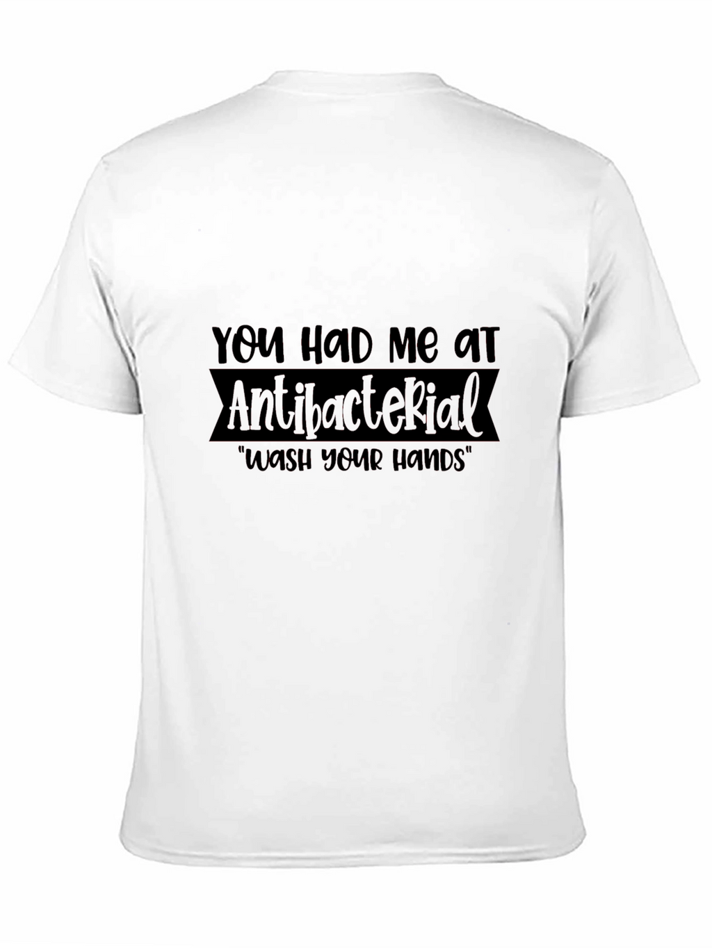 Antibacterial Wash Your Hands T-Shirt