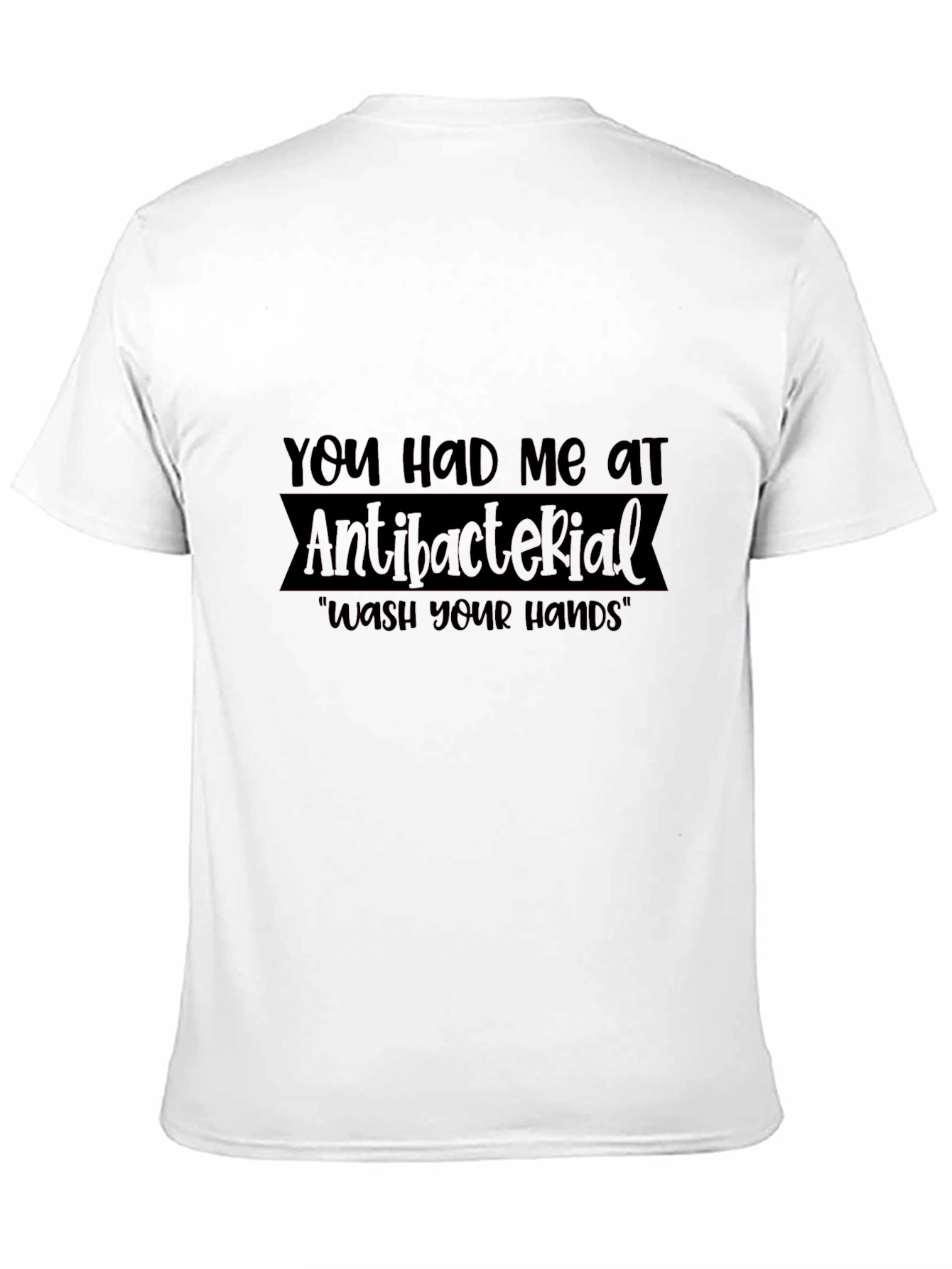 Antibacterial Wash Your Hands T-Shirt