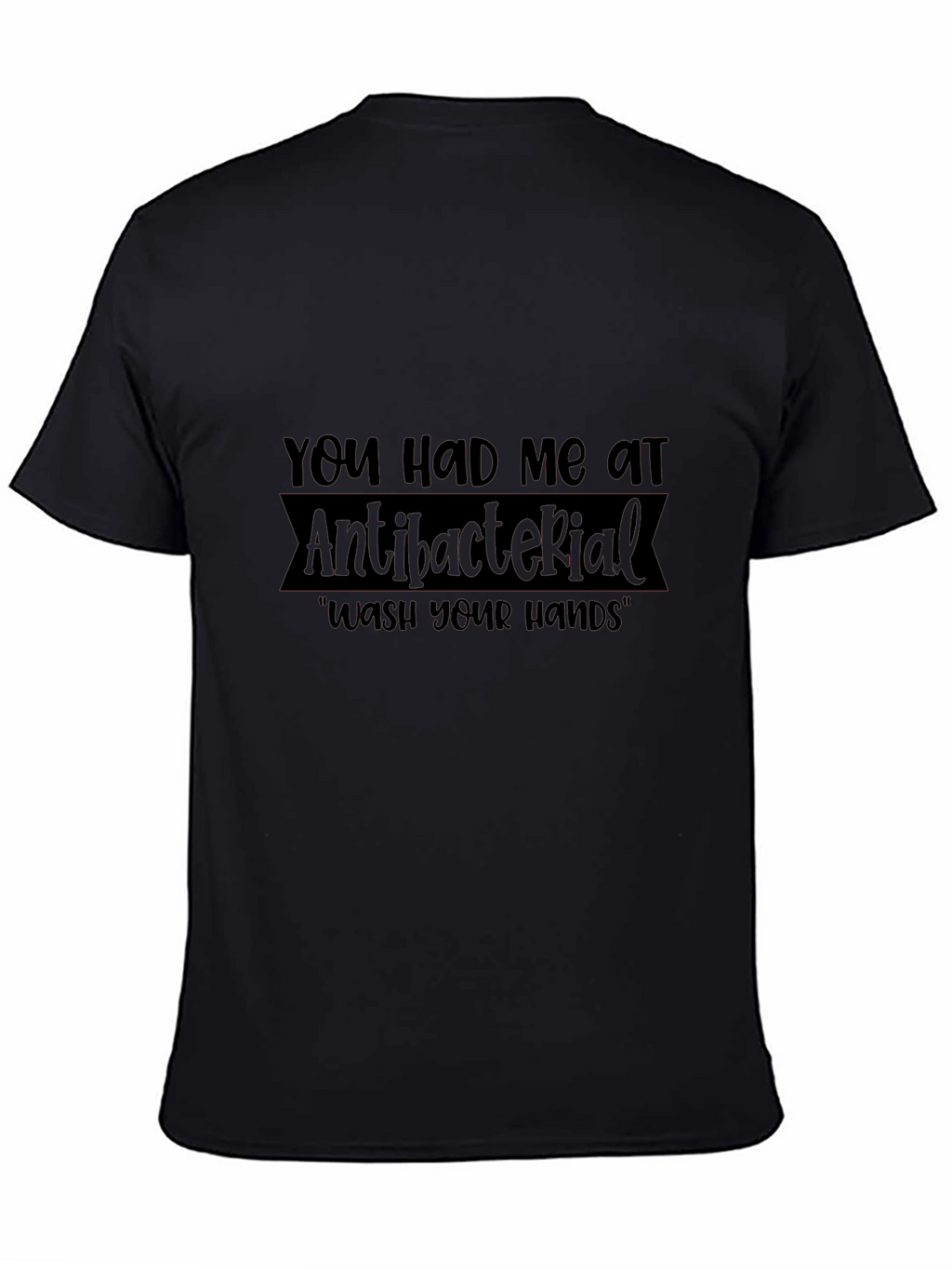 Antibacterial Wash Your Hands T-Shirt