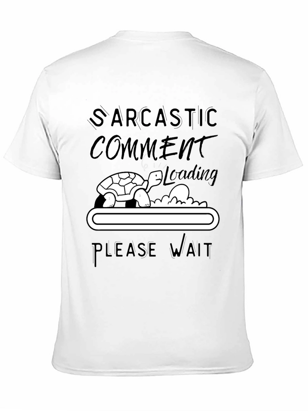 Sarcastic Comment Loading Turtle Humor T-Shirt