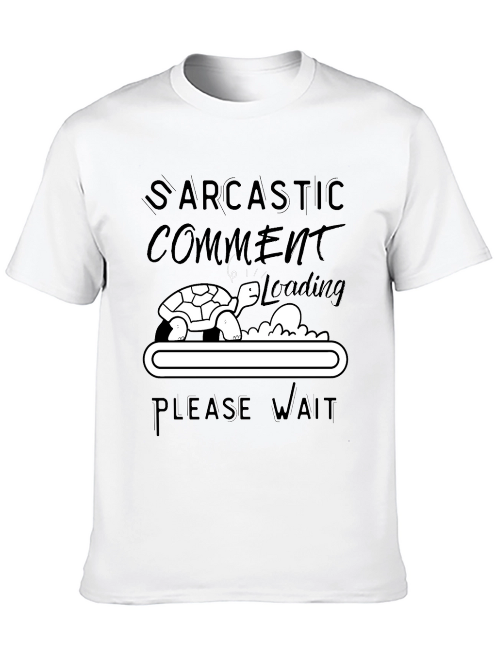 Sarcastic Comment Loading Turtle Humor T-Shirt