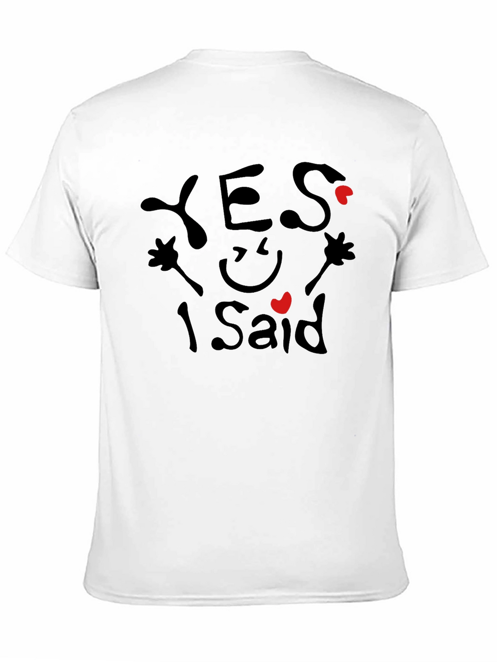 Yes I Said Graphic T-Shirt Engagement Tee