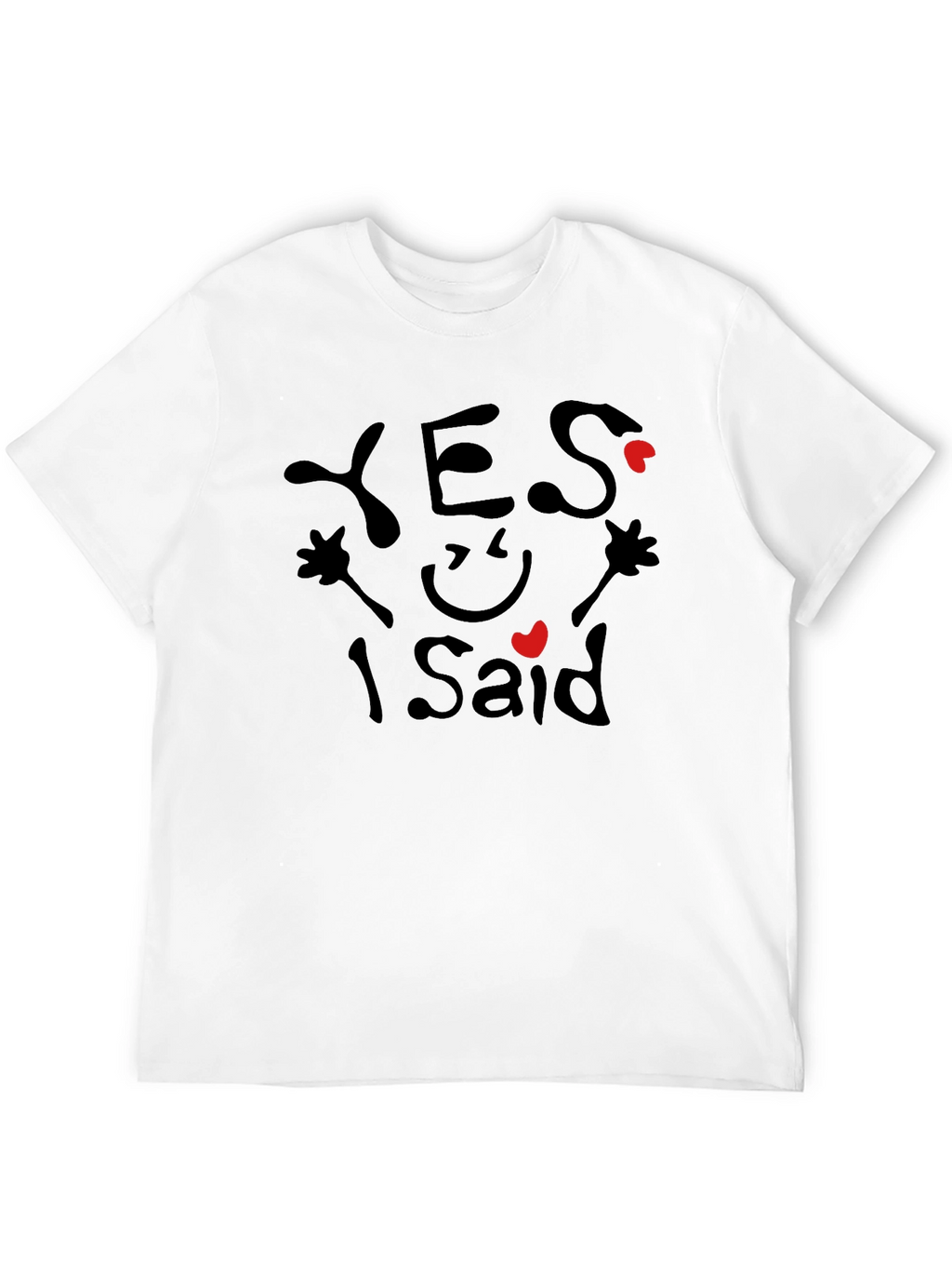 Yes I Said Graphic T-Shirt Engagement Tee