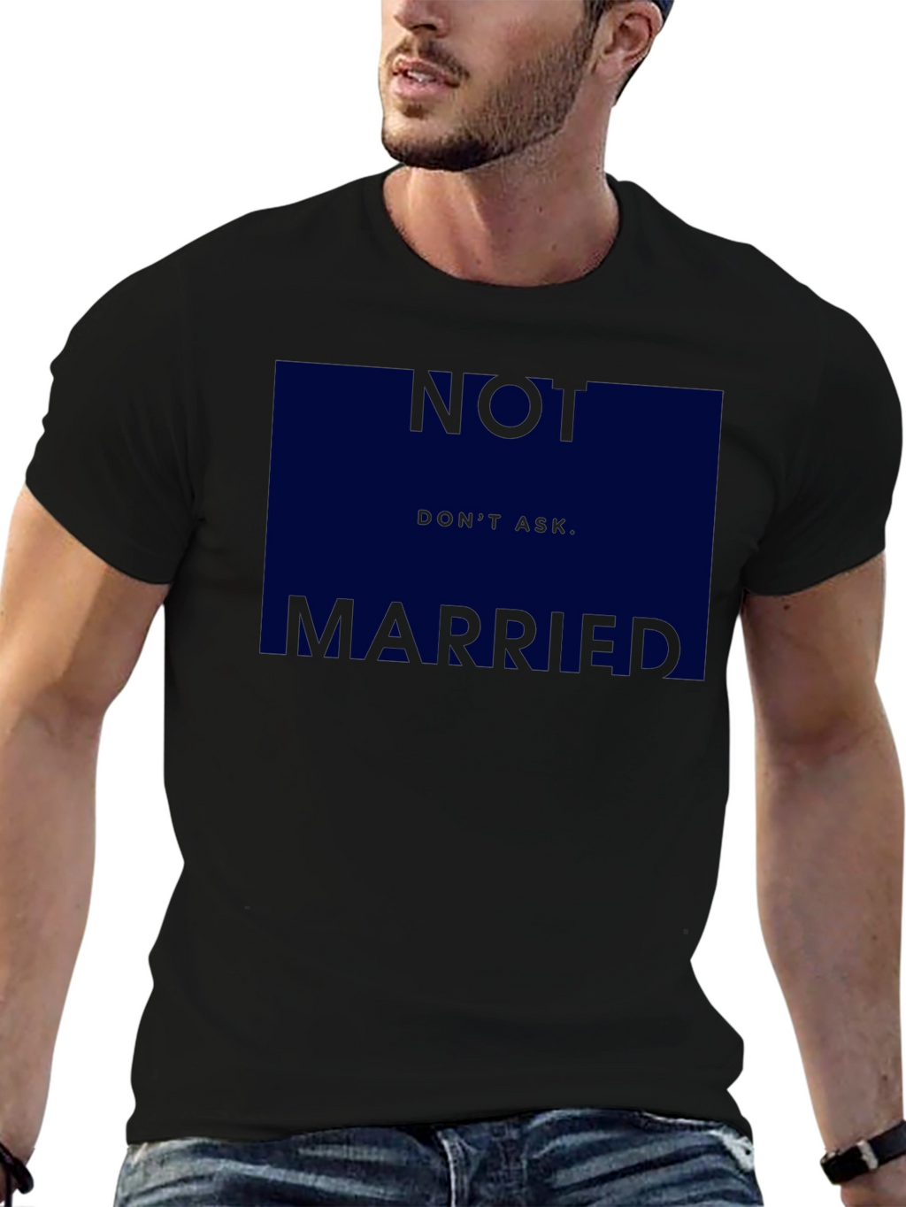Humorous Not Married Dont Ask Graphic T-Shirt