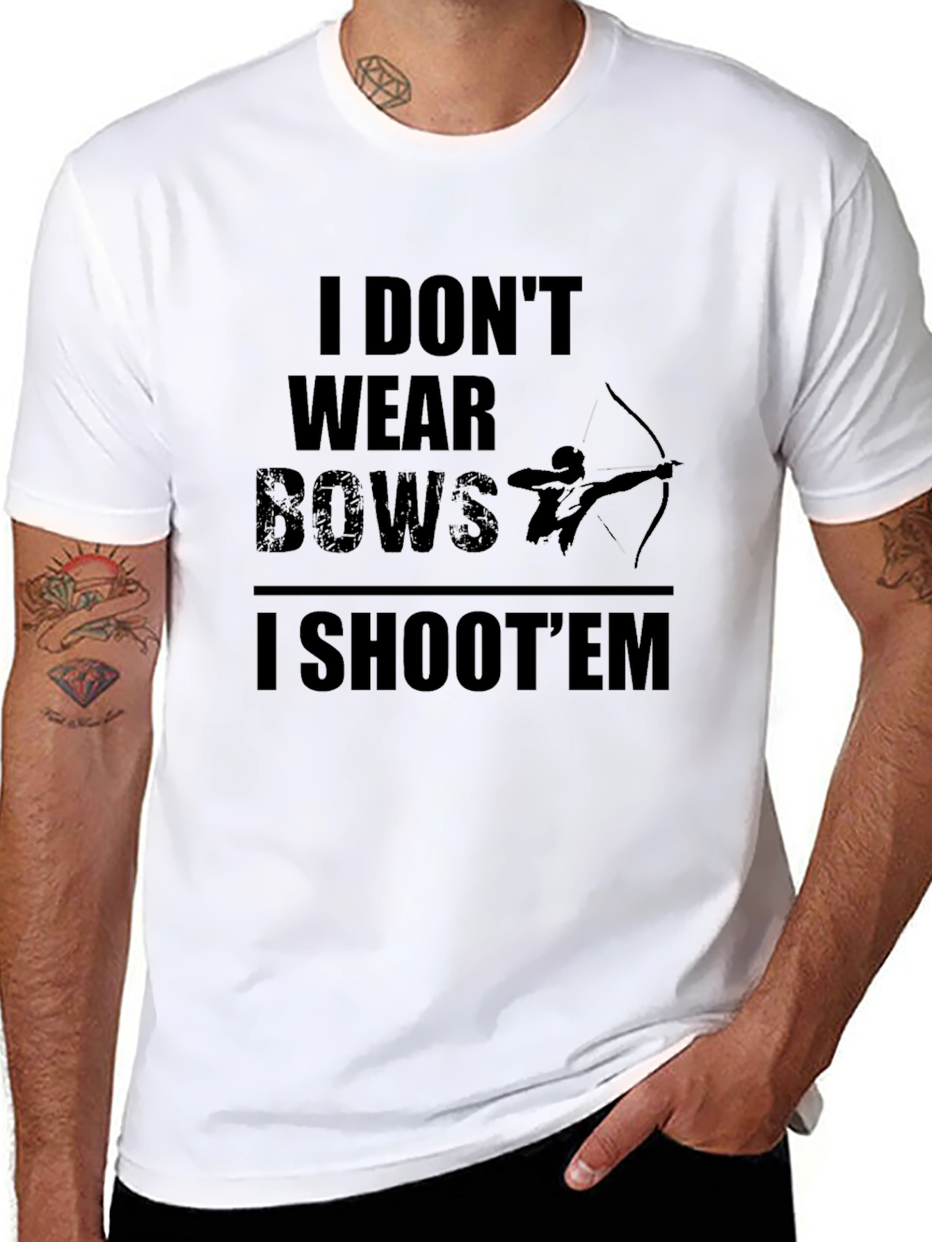 Archer T-Shirt - I Dont Wear Bows I Shoot Em
