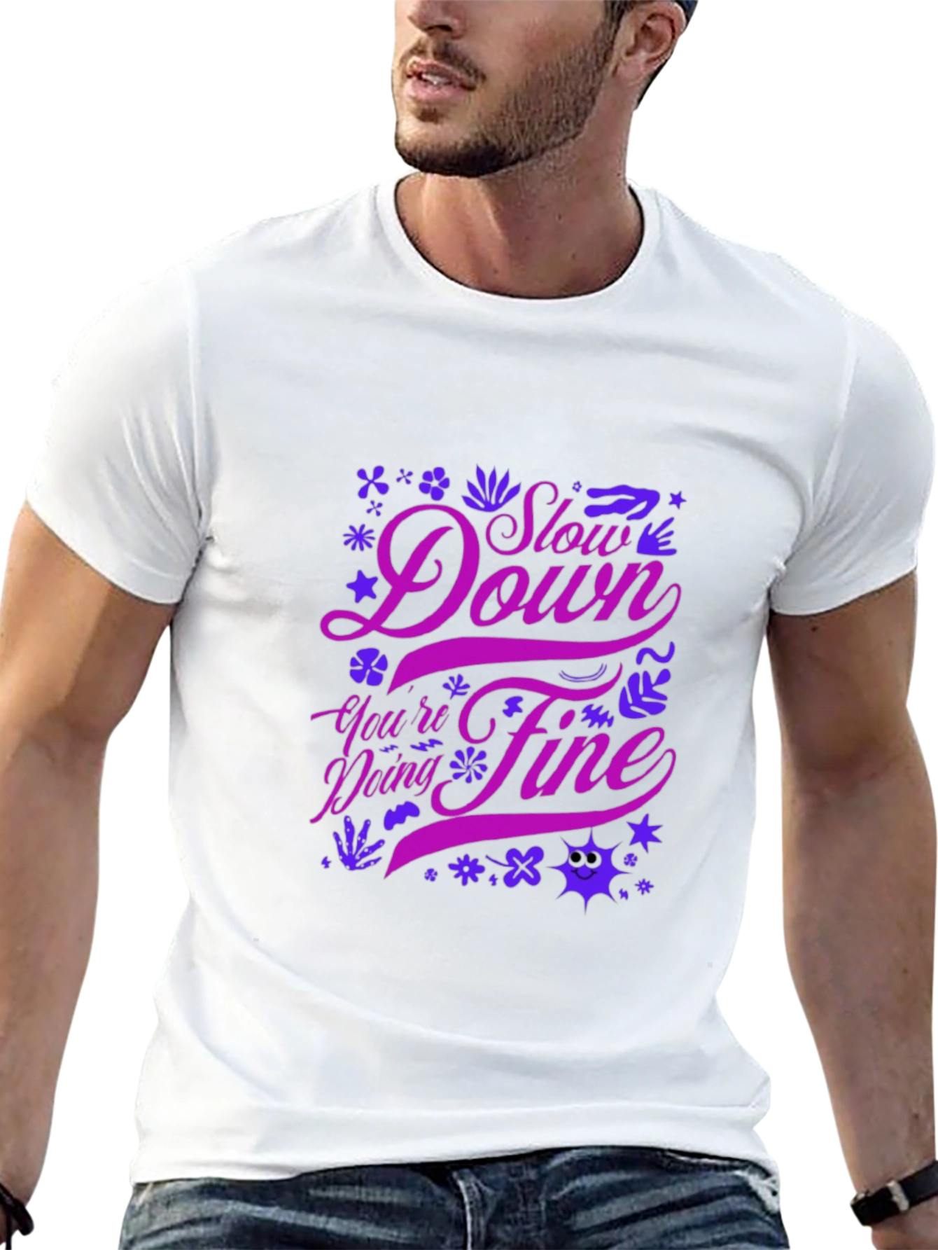 Motivational Graphic Tee - Slow Down Youre Doing Fine