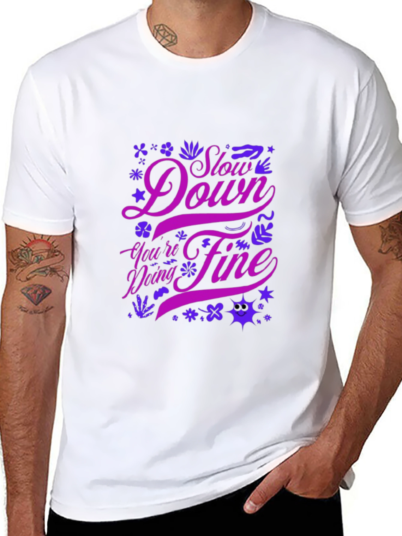 Motivational Graphic Tee - Slow Down Youre Doing Fine
