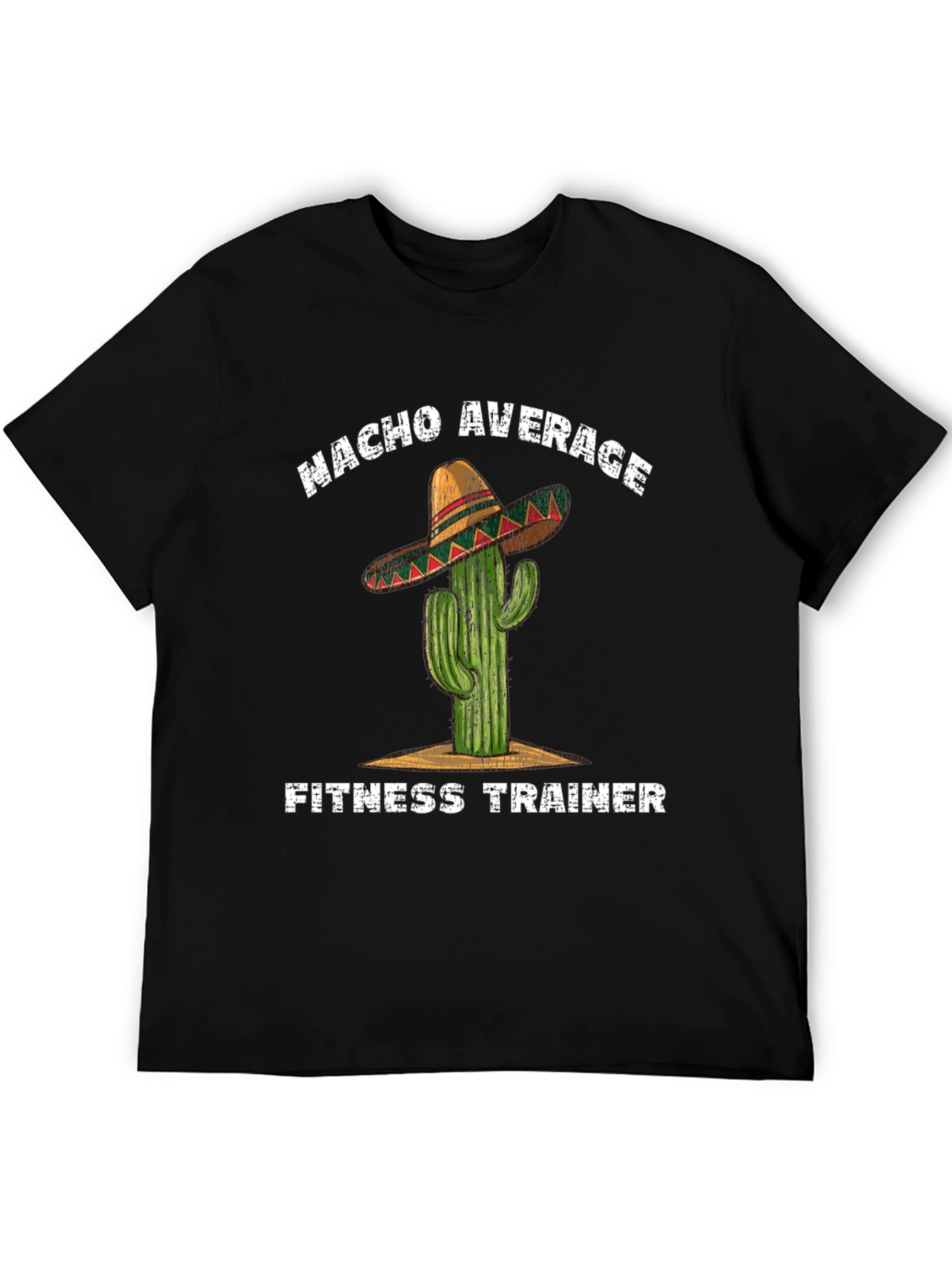 Nacho Average Fitness Trainer T-Shirt - Cactus Sombrero
