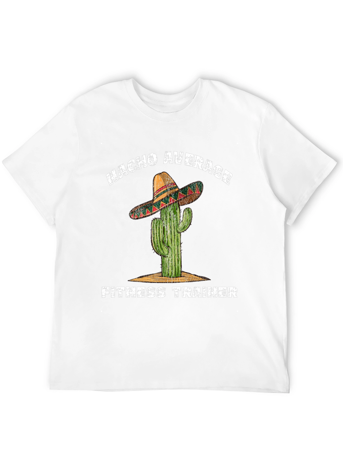 Nacho Average Fitness Trainer T-Shirt - Cactus Sombrero