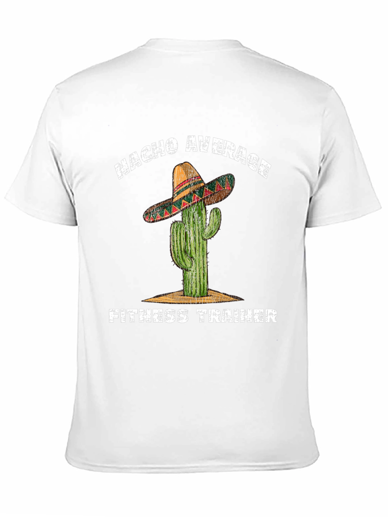 Nacho Average Fitness Trainer T-Shirt - Cactus Sombrero