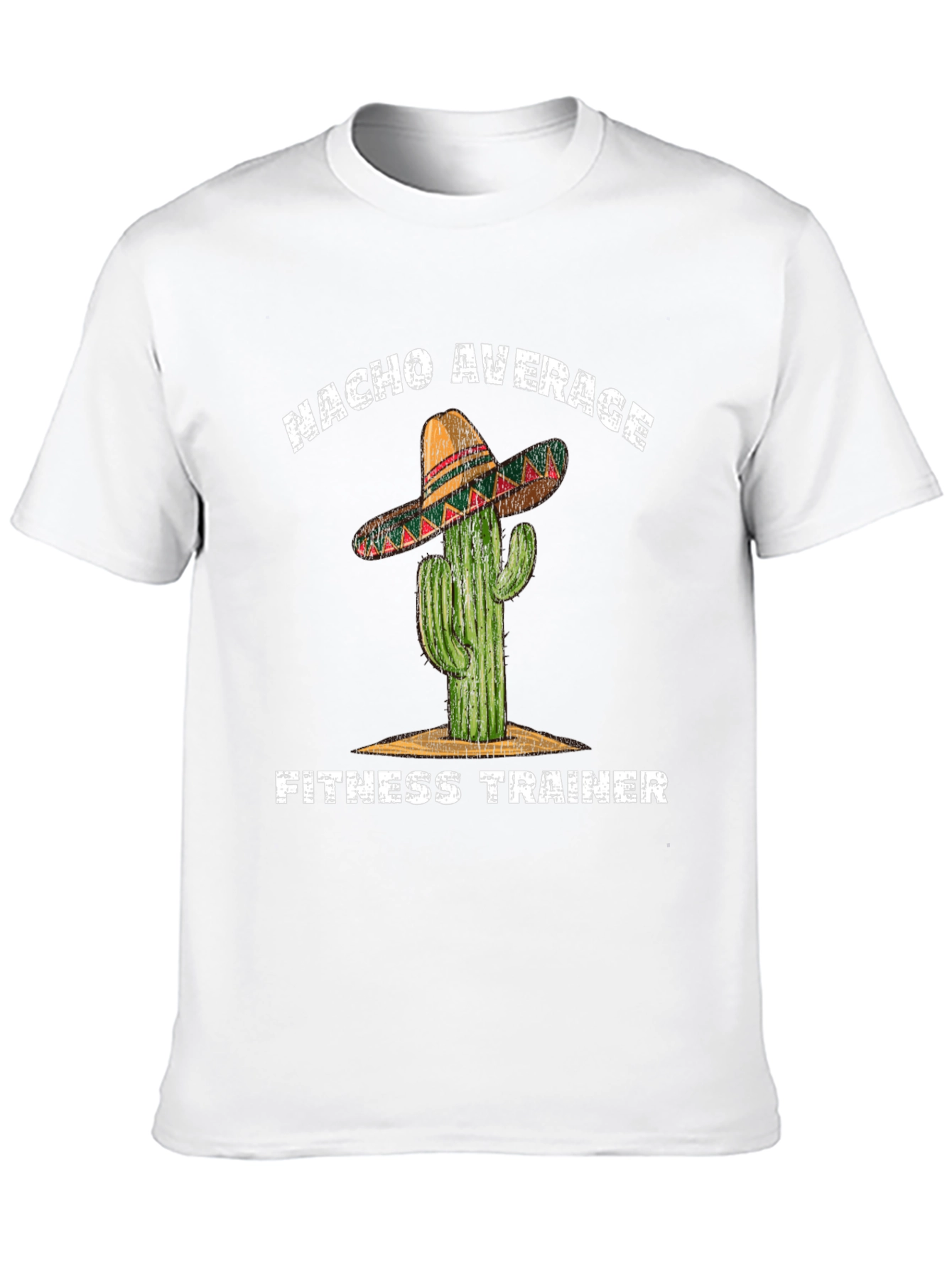 Nacho Average Fitness Trainer T-Shirt - Cactus Sombrero