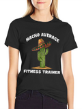 Nacho Average Fitness Trainer T-Shirt - Cactus Sombrero