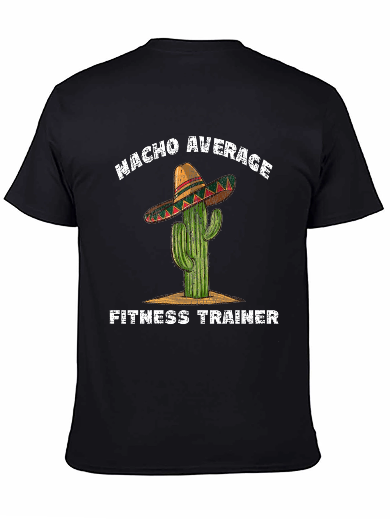 Nacho Average Fitness Trainer T-Shirt - Cactus Sombrero