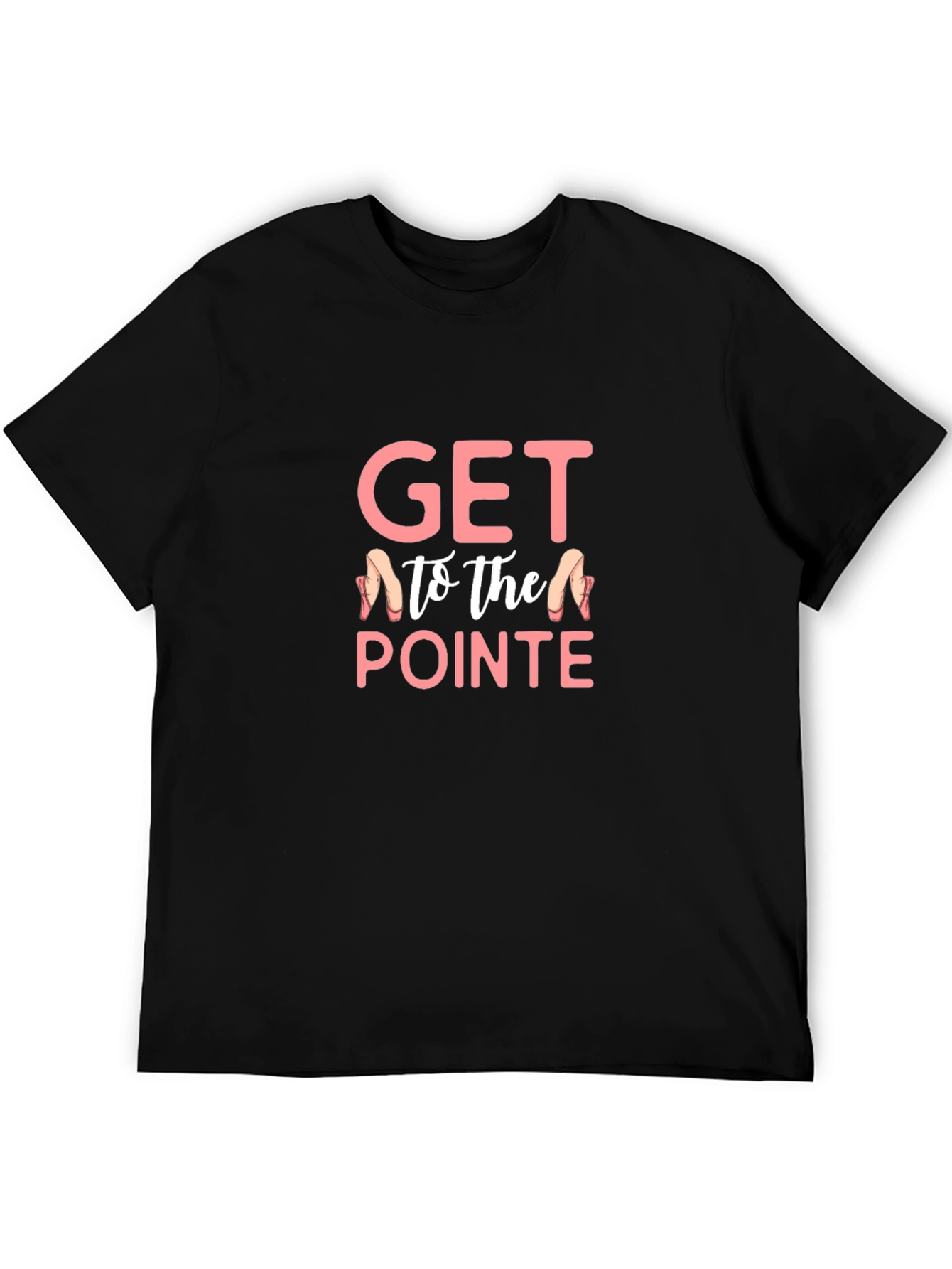 Get To The Pointe Ballet T-Shirt
