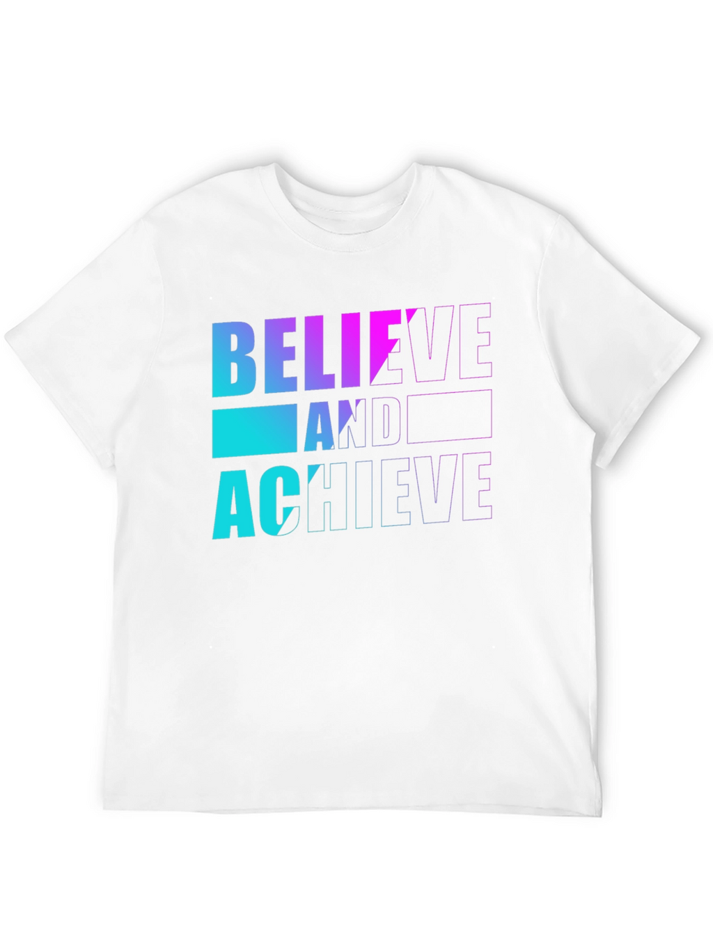 Believe and Achieve Graphic T-Shirt