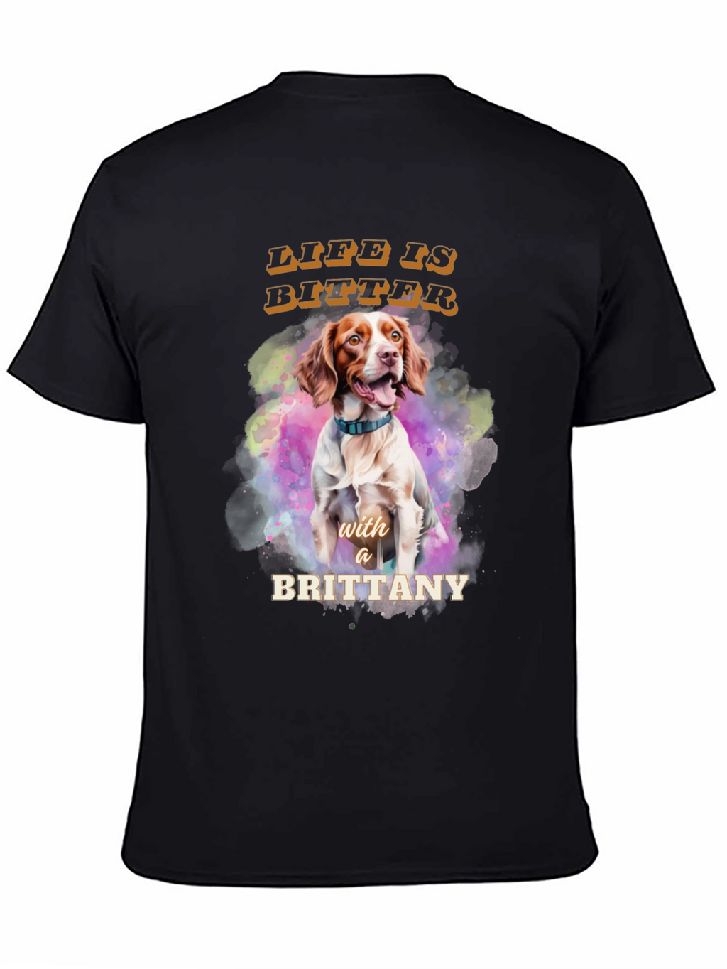 Brittany Dog T-Shirt - Life is Bitter Tee