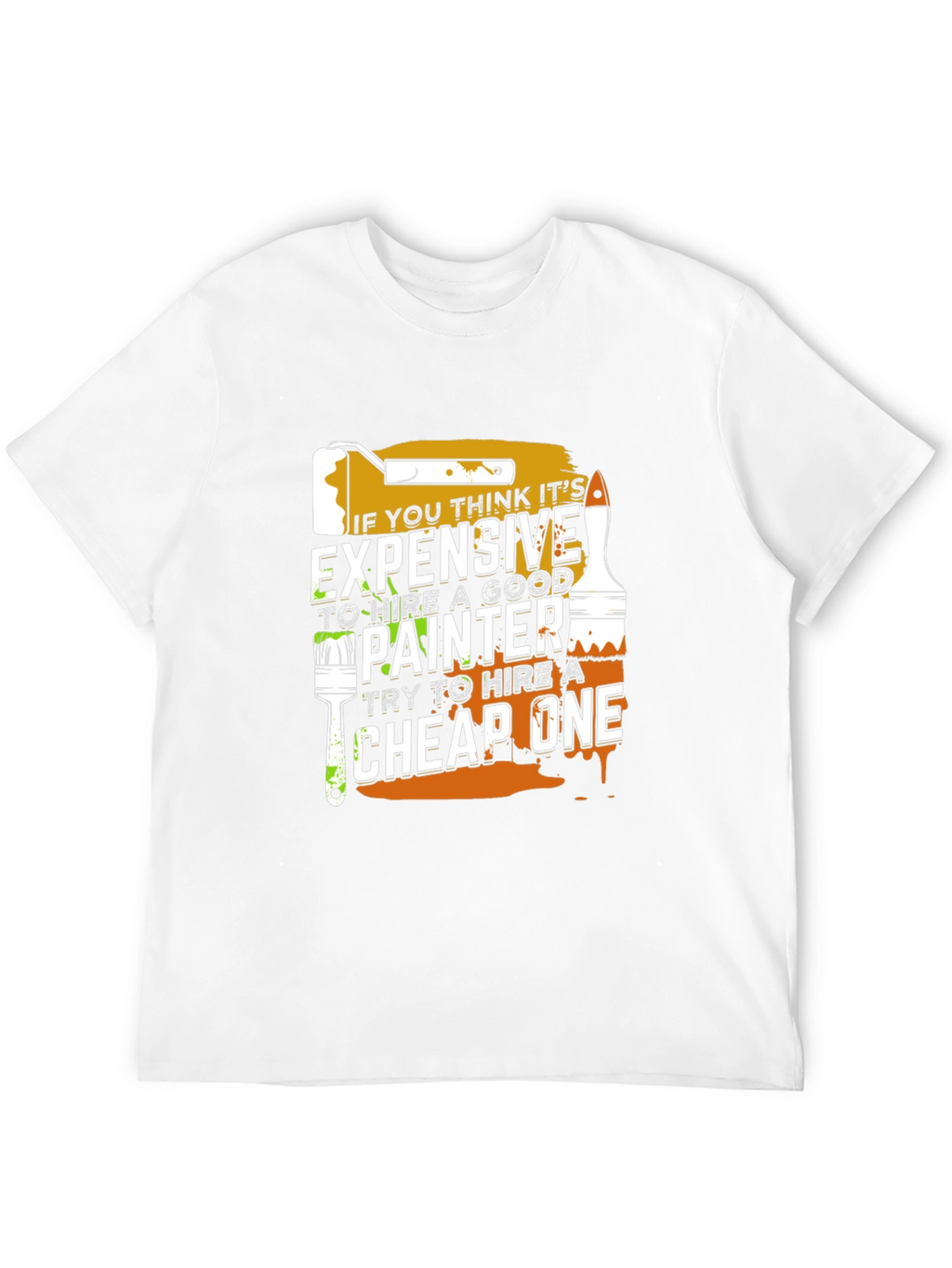 Funny Painter T-Shirt - Expensive vs. Cheap