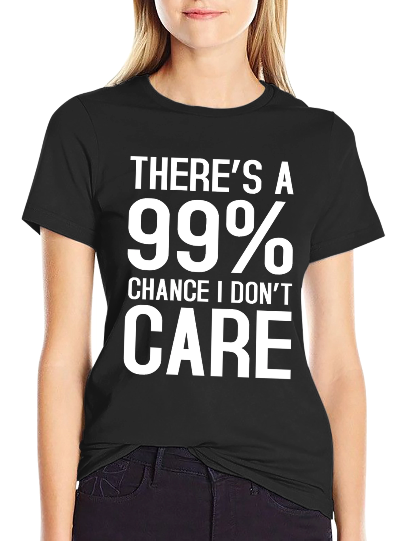 99% Chance I Dont Care Graphic Tee