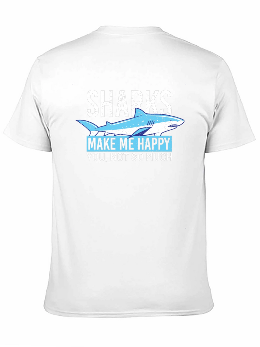 Sharks Make Me Happy Graphic T-Shirt