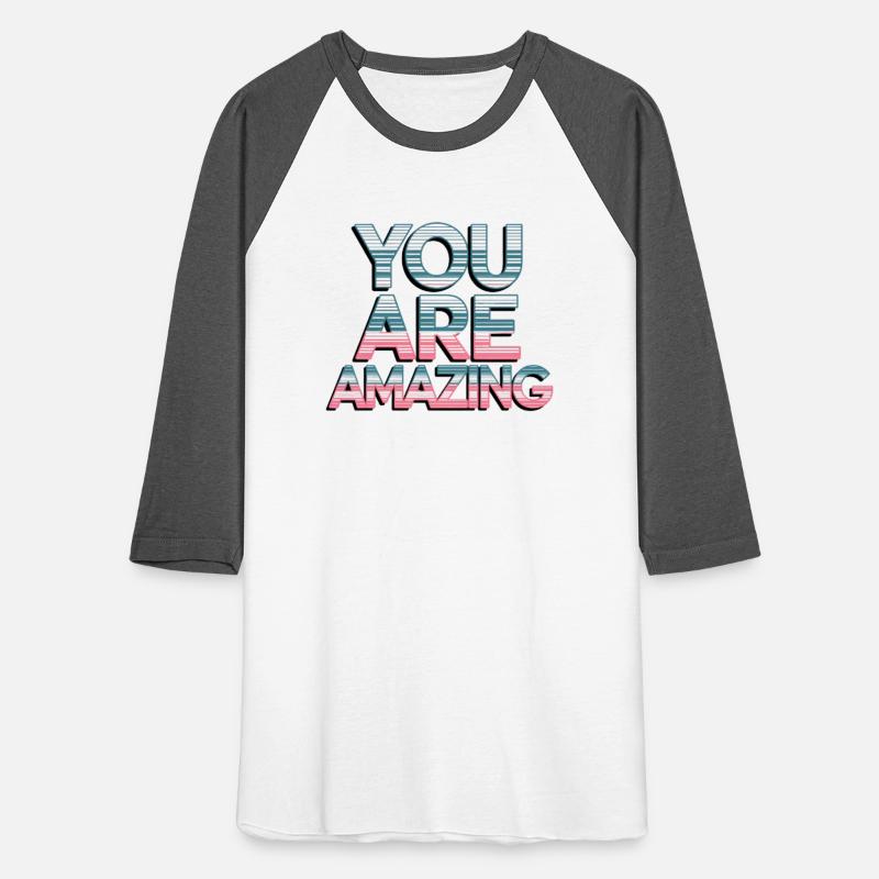 “You Are Amazing” Inspirational T-Shirt
