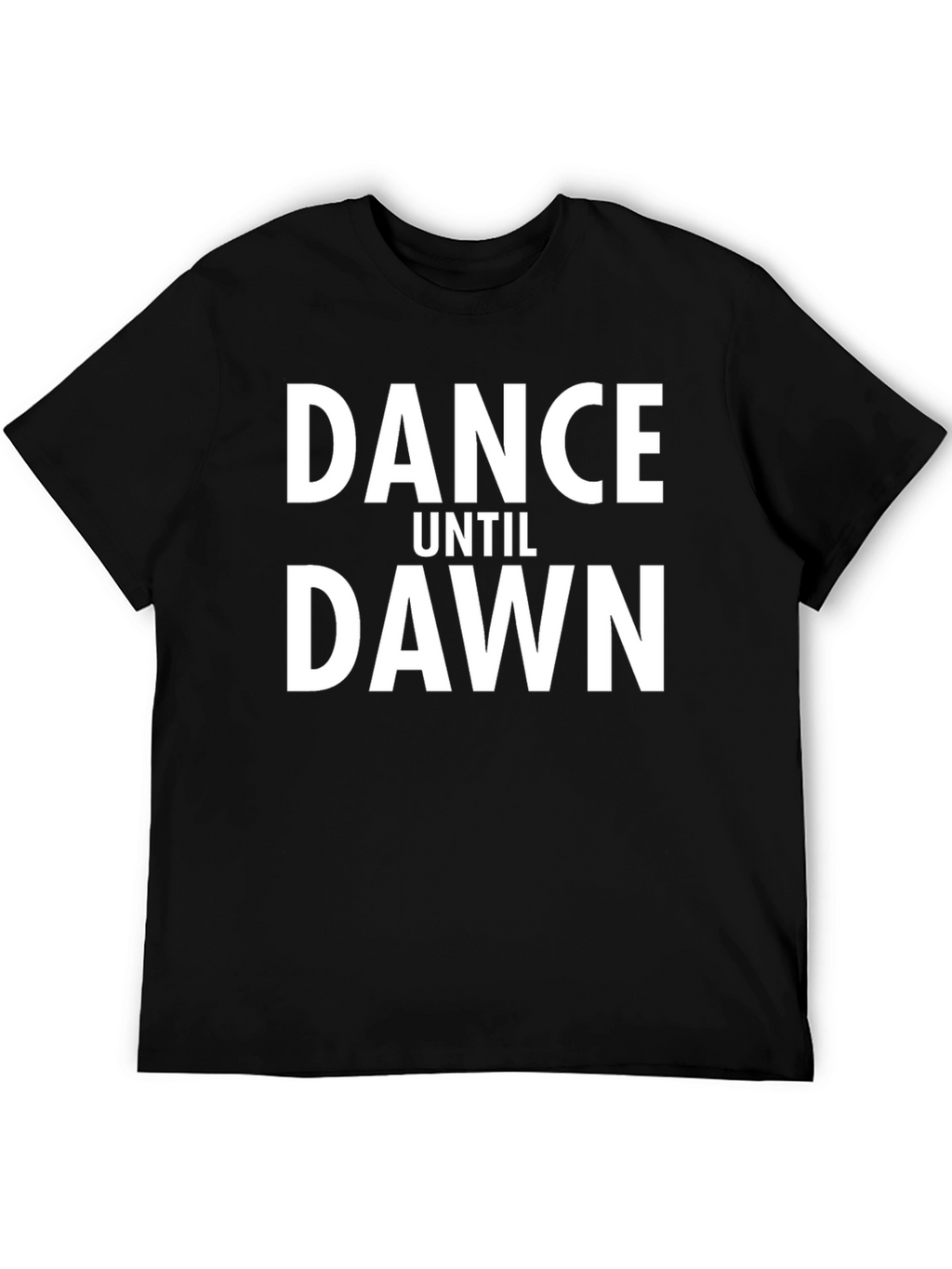 Dance Until Dawn Graphic Tee - Stylish Black T-Shirt
