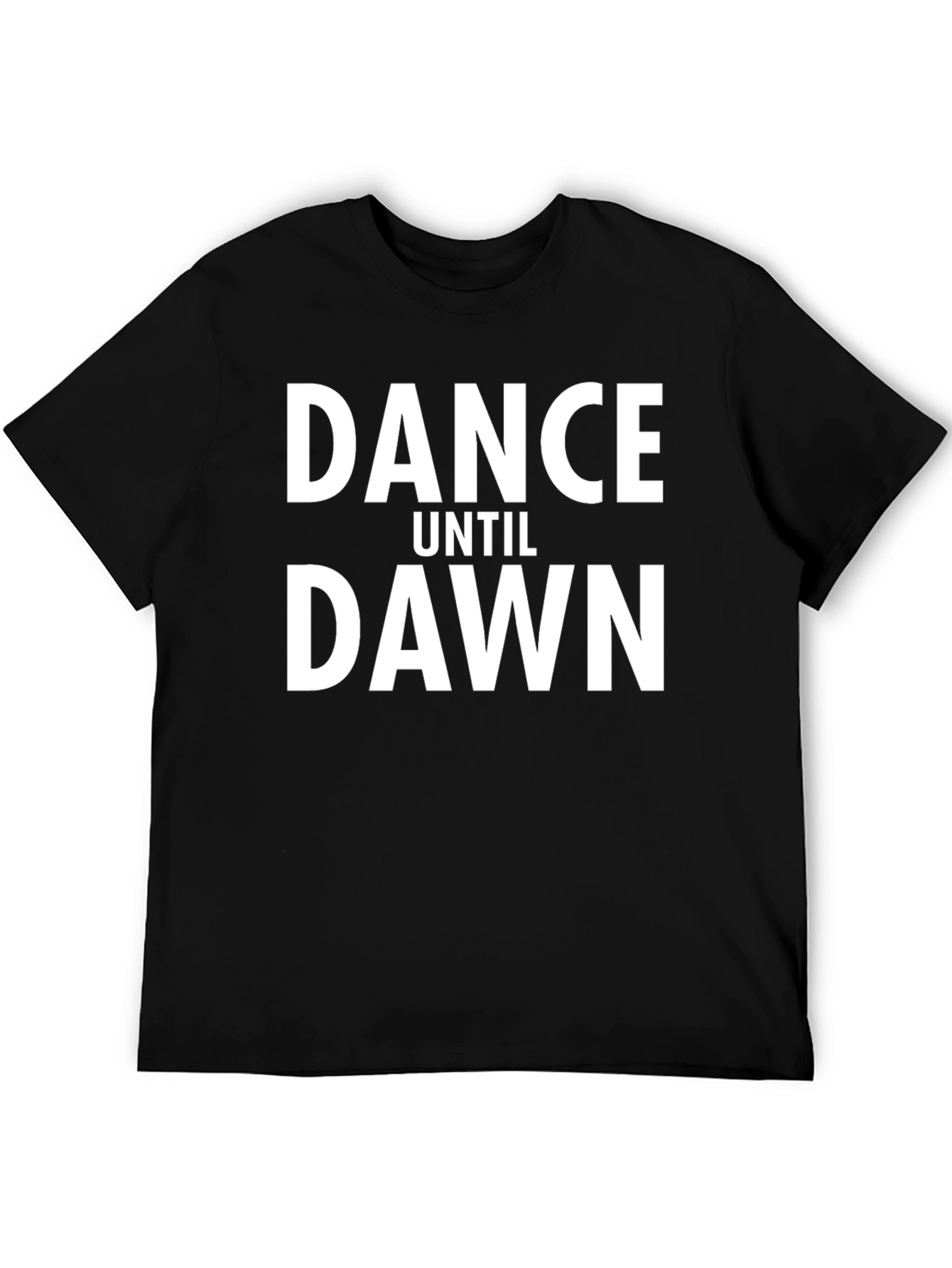 Dance Until Dawn Graphic Tee - Stylish Black T-Shirt