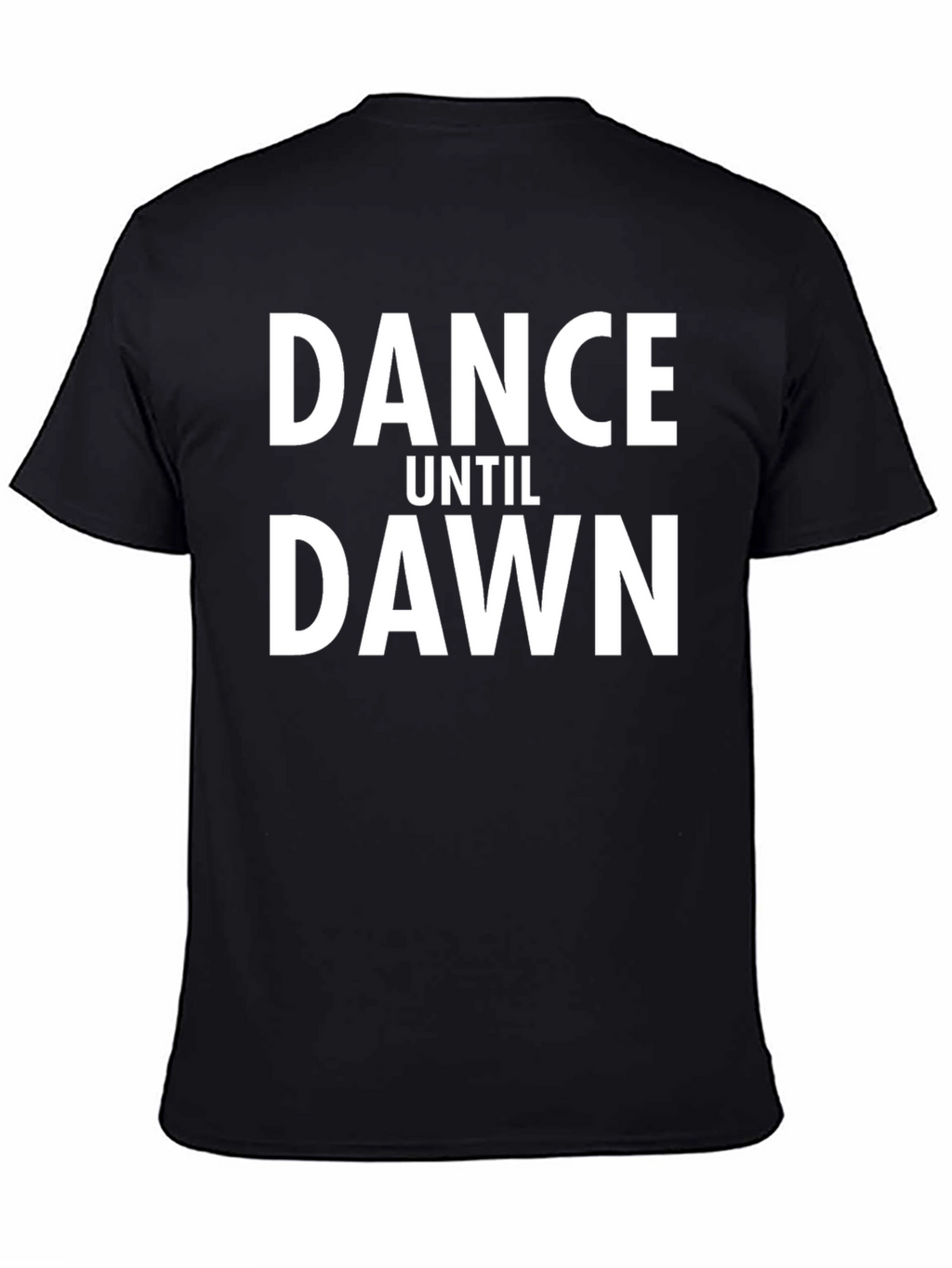 Dance Until Dawn Graphic Tee - Stylish Black T-Shirt