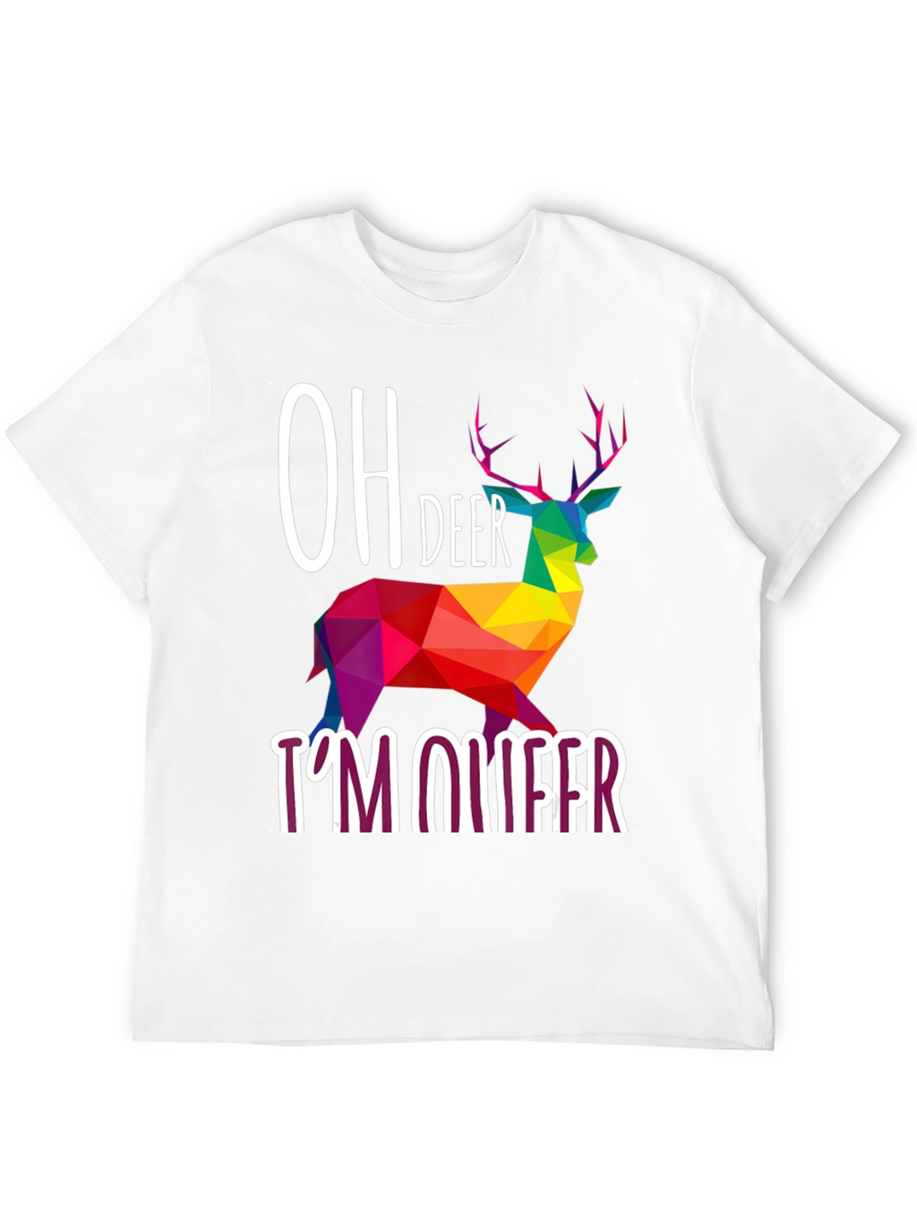 Oh Deer Im Queer T-Shirt Rainbow Geometric Deer Design