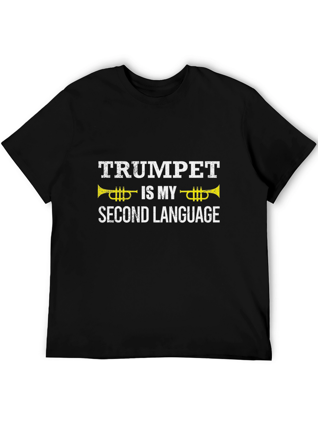 Trumpet is My Second Language - Musician T-Shirt