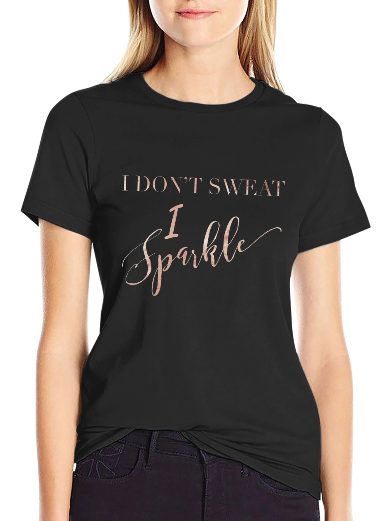I Dont Sweat I Sparkle Graphic T-Shirt