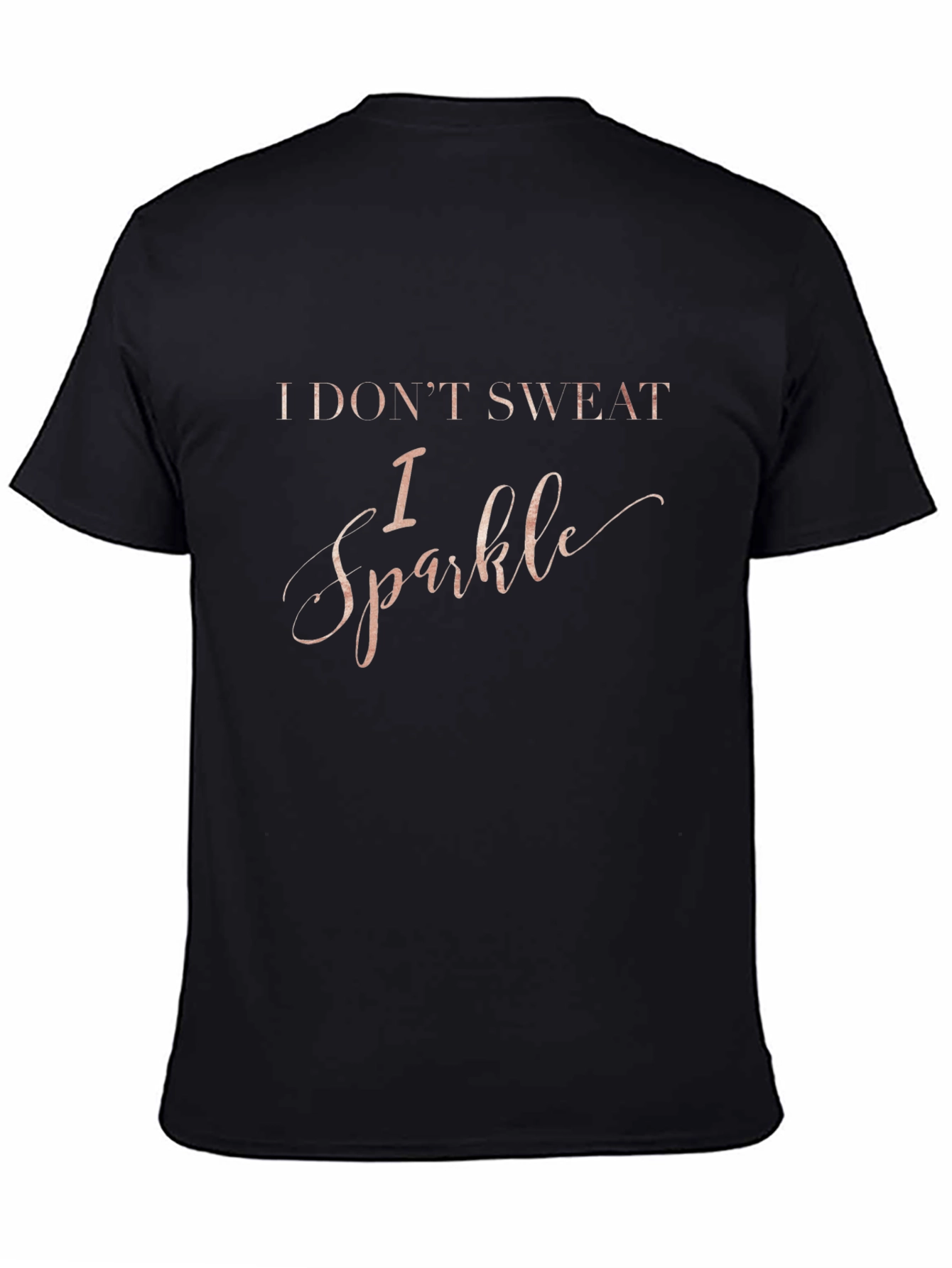 I Dont Sweat I Sparkle Graphic T-Shirt