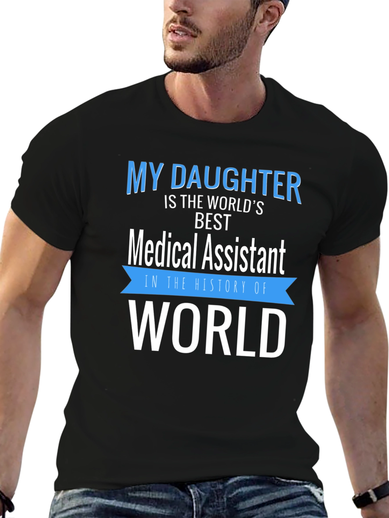My Daughter Medical Assistant T-Shirt