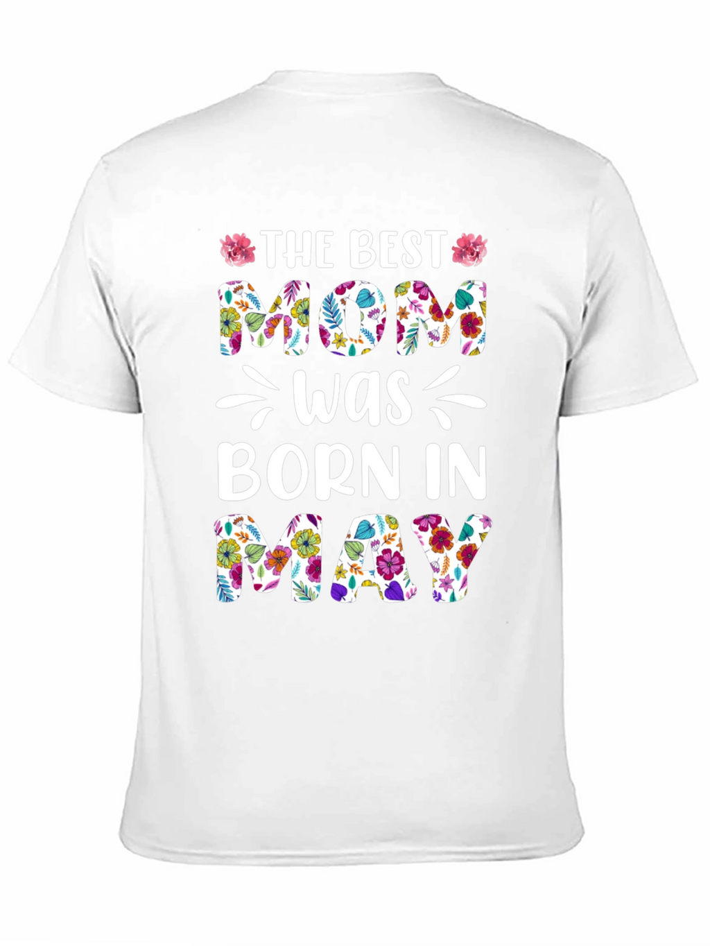 Best Mom Born In May Floral T-Shirt