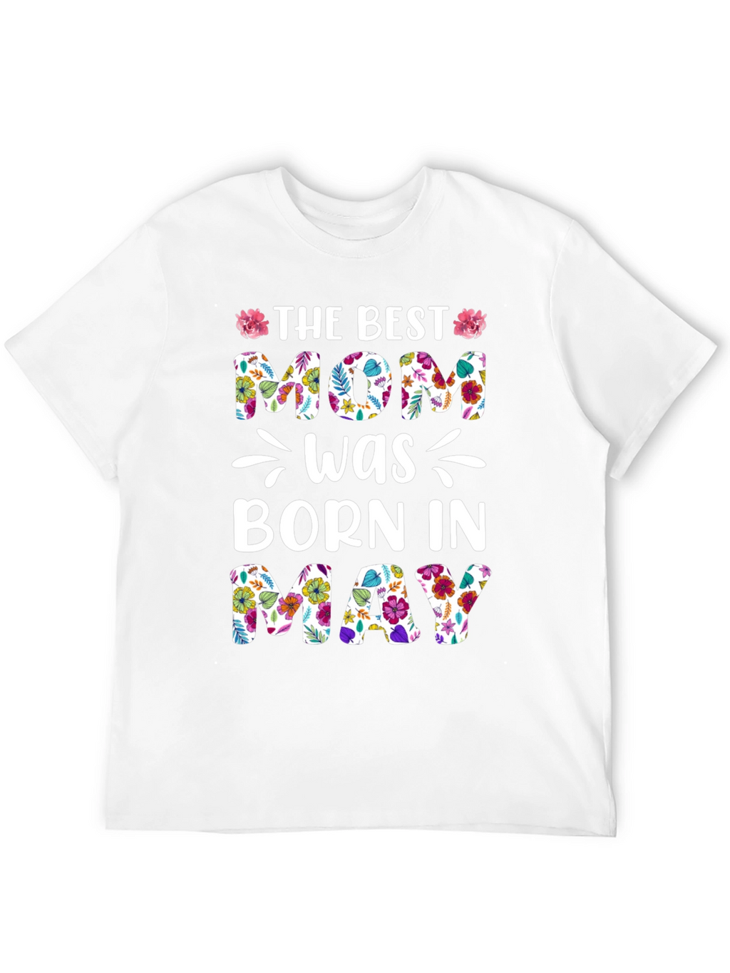 Best Mom Born In May Floral T-Shirt