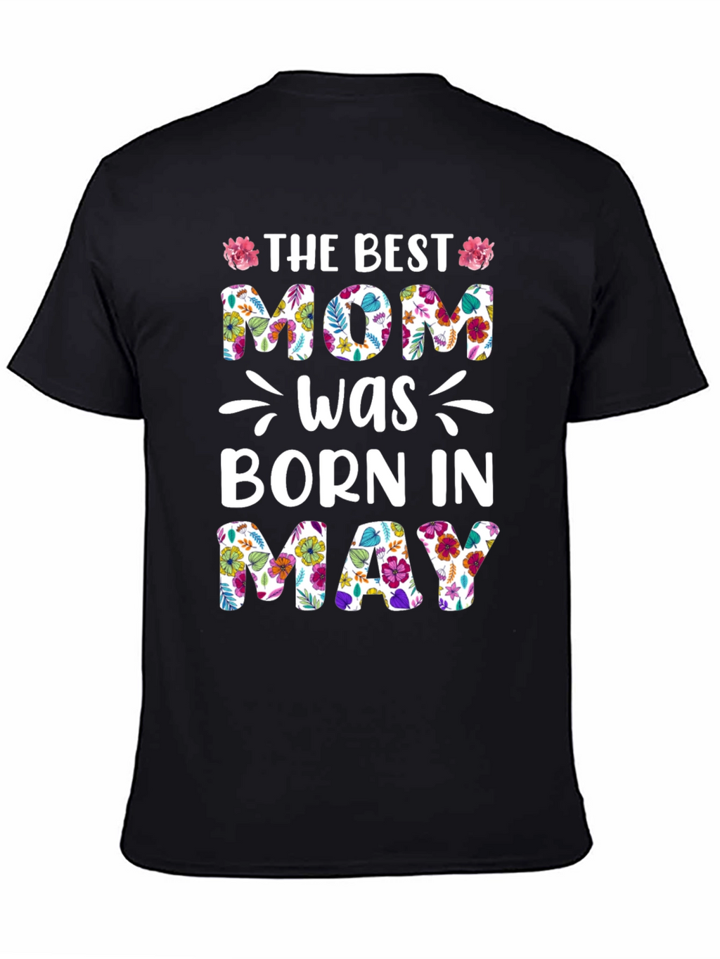 Best Mom Born In May Floral T-Shirt